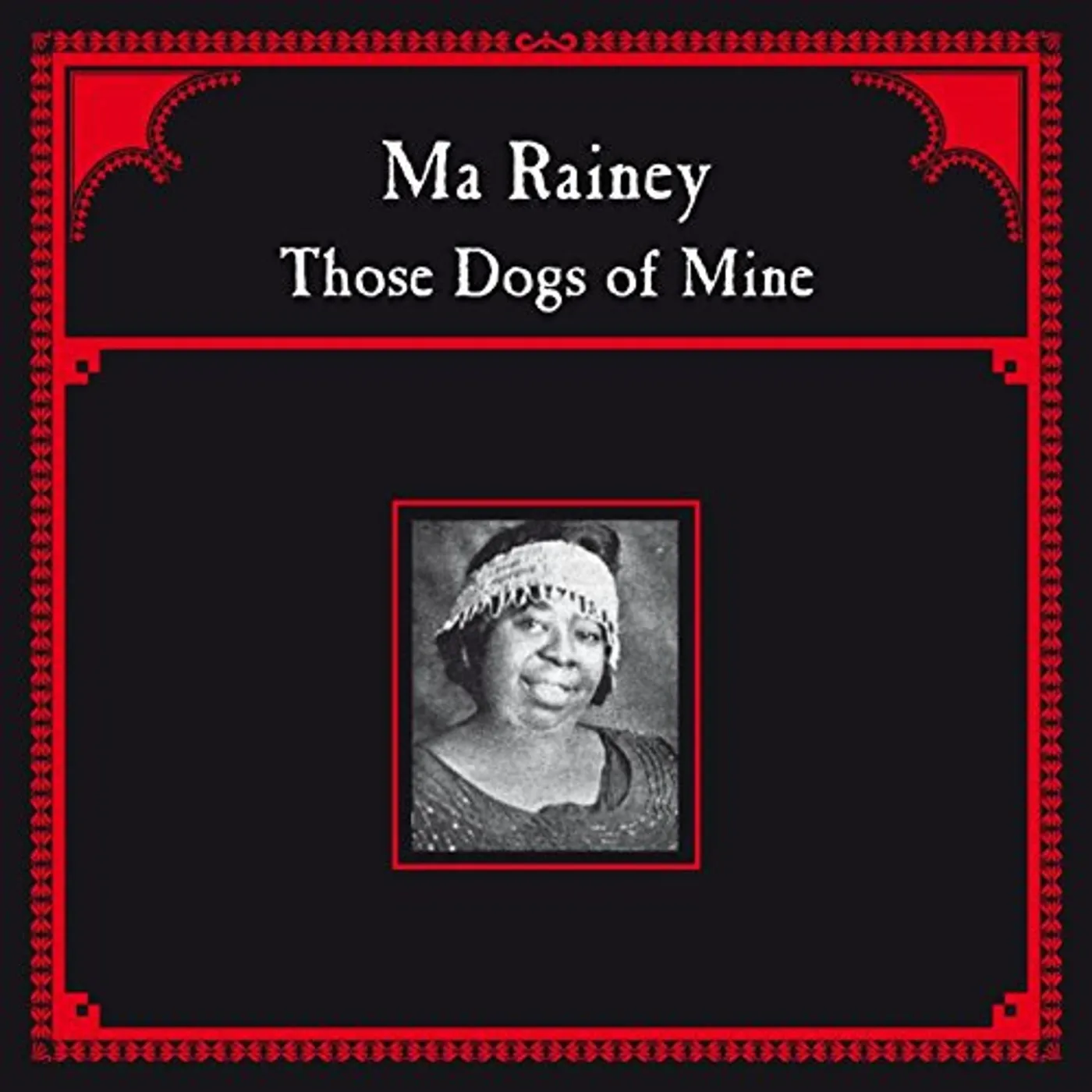 Ma Rainey THOSE DOGS OF MINE Vinyl Record