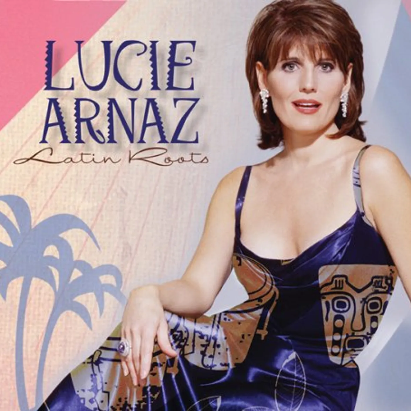 Lucie Arnaz LATIN ROOTS CD
