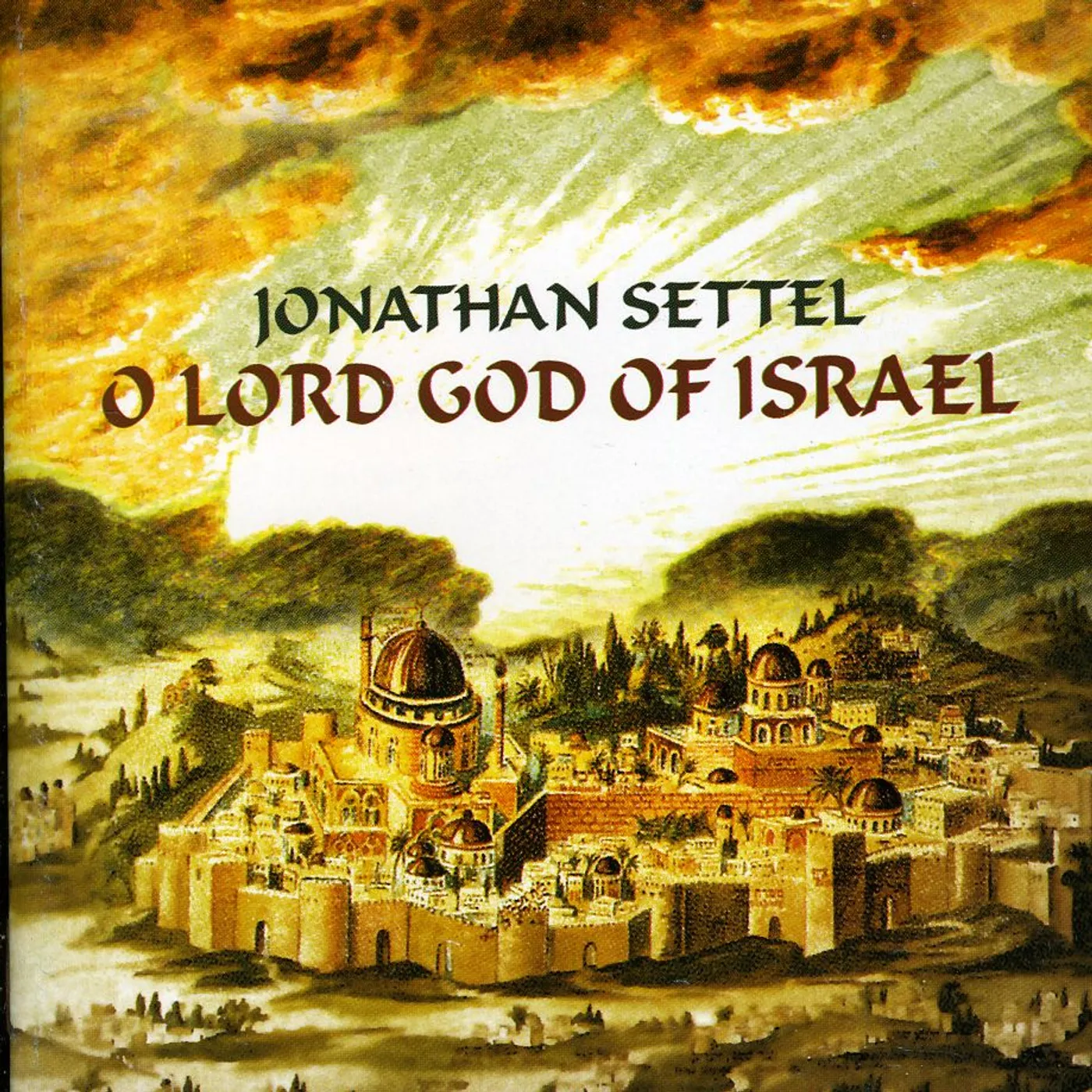 Jonathan Settel O LORD GOD OF ISRAEL CD