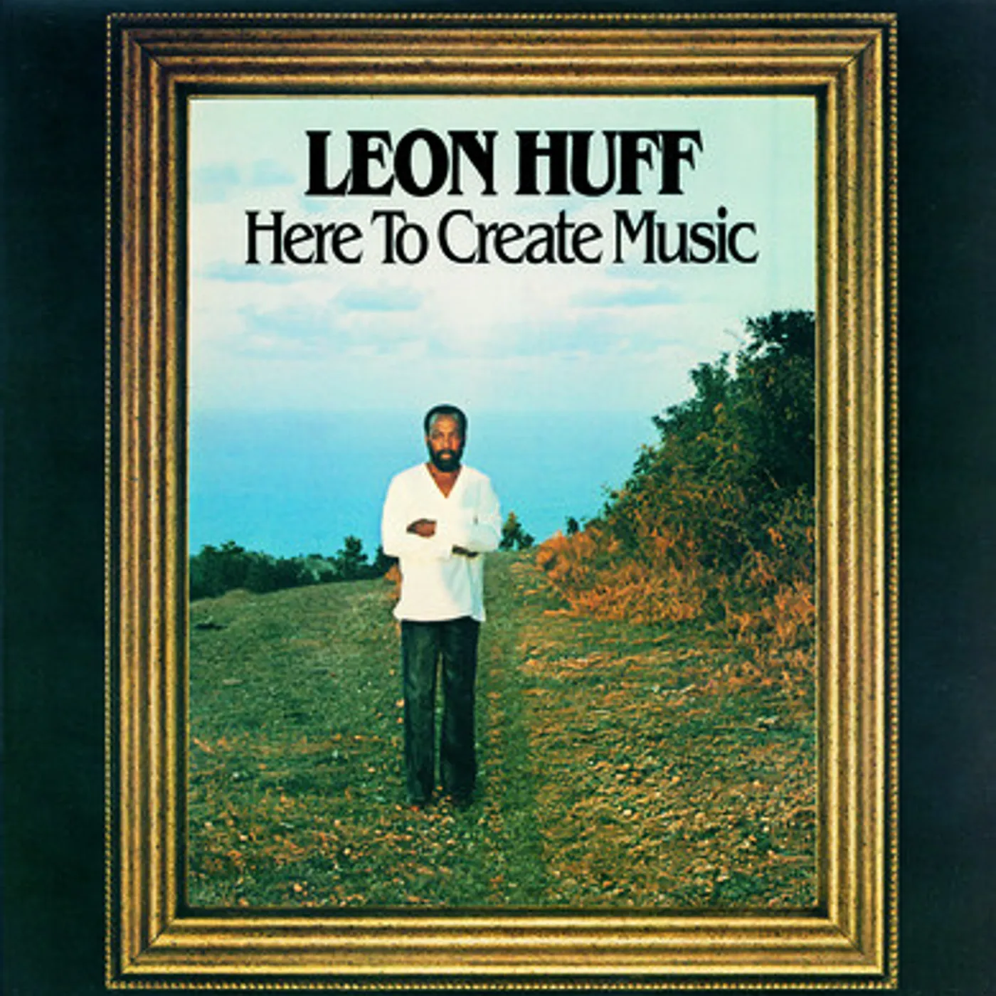 Leon Huff HERE TO CREATE MUSIC CD
