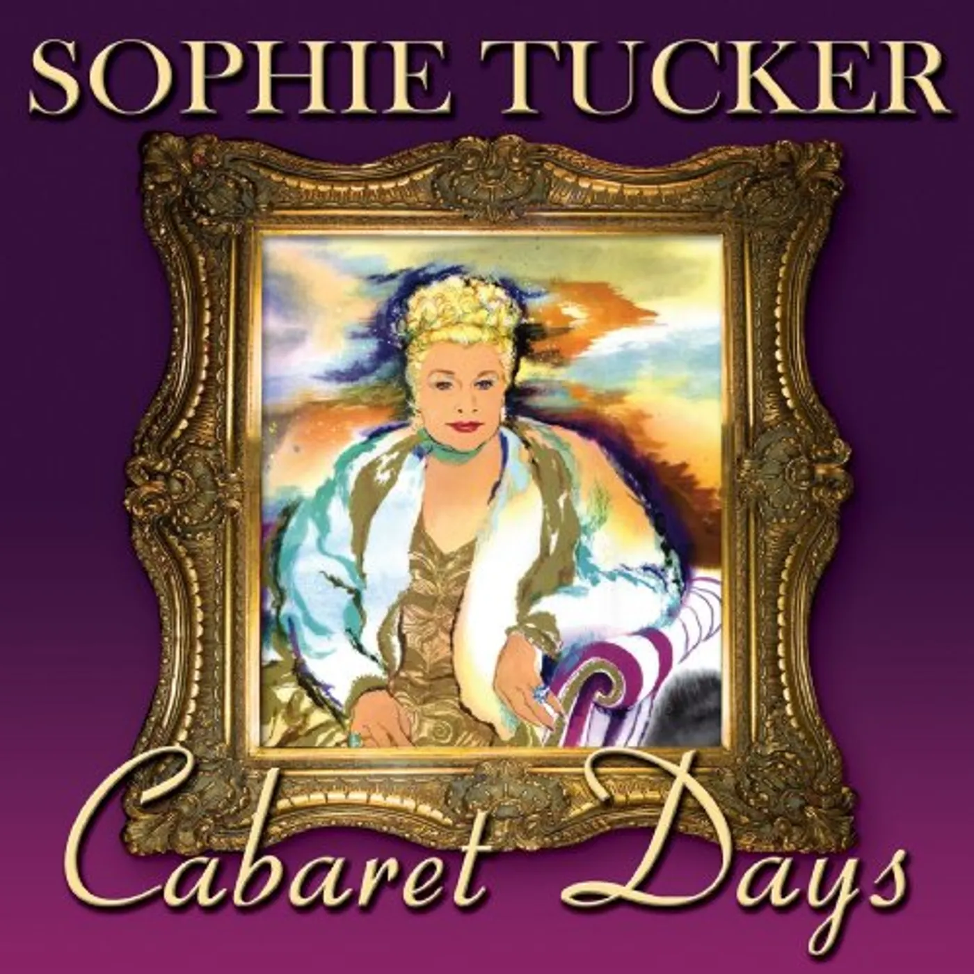 Sophie Tucker CABARET DAYS CD