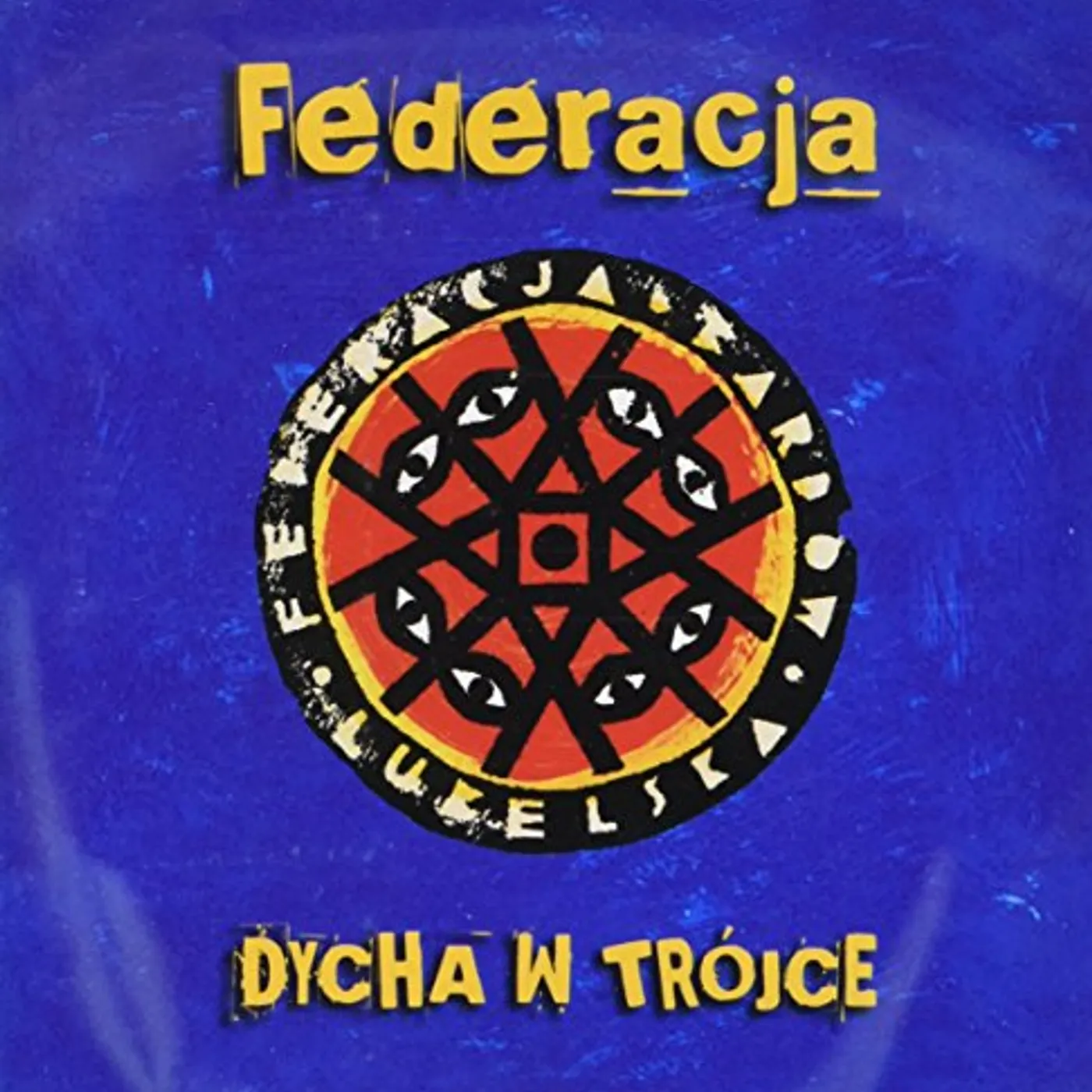 Federacja DYCHA W TROJCE CD
