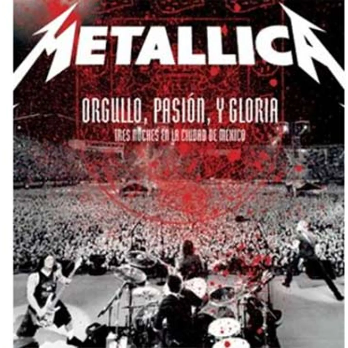 Metallica ORGULLO PASION Y GLORIA: TRES NOCHES EN MEXICO DVD