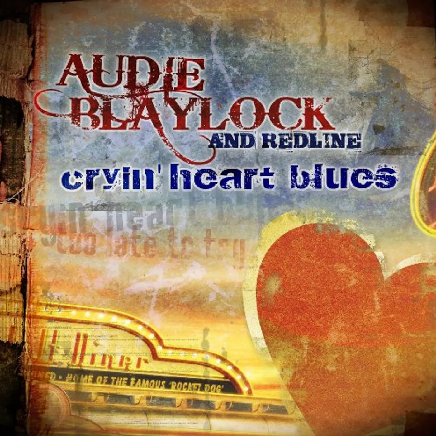 Audie Blaylock And Redline CRYIN HEART BLUES CD