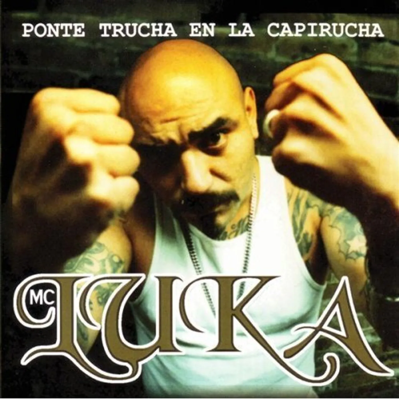 Mc Luka TRUCHA EN LA CAPIRUCHA CD