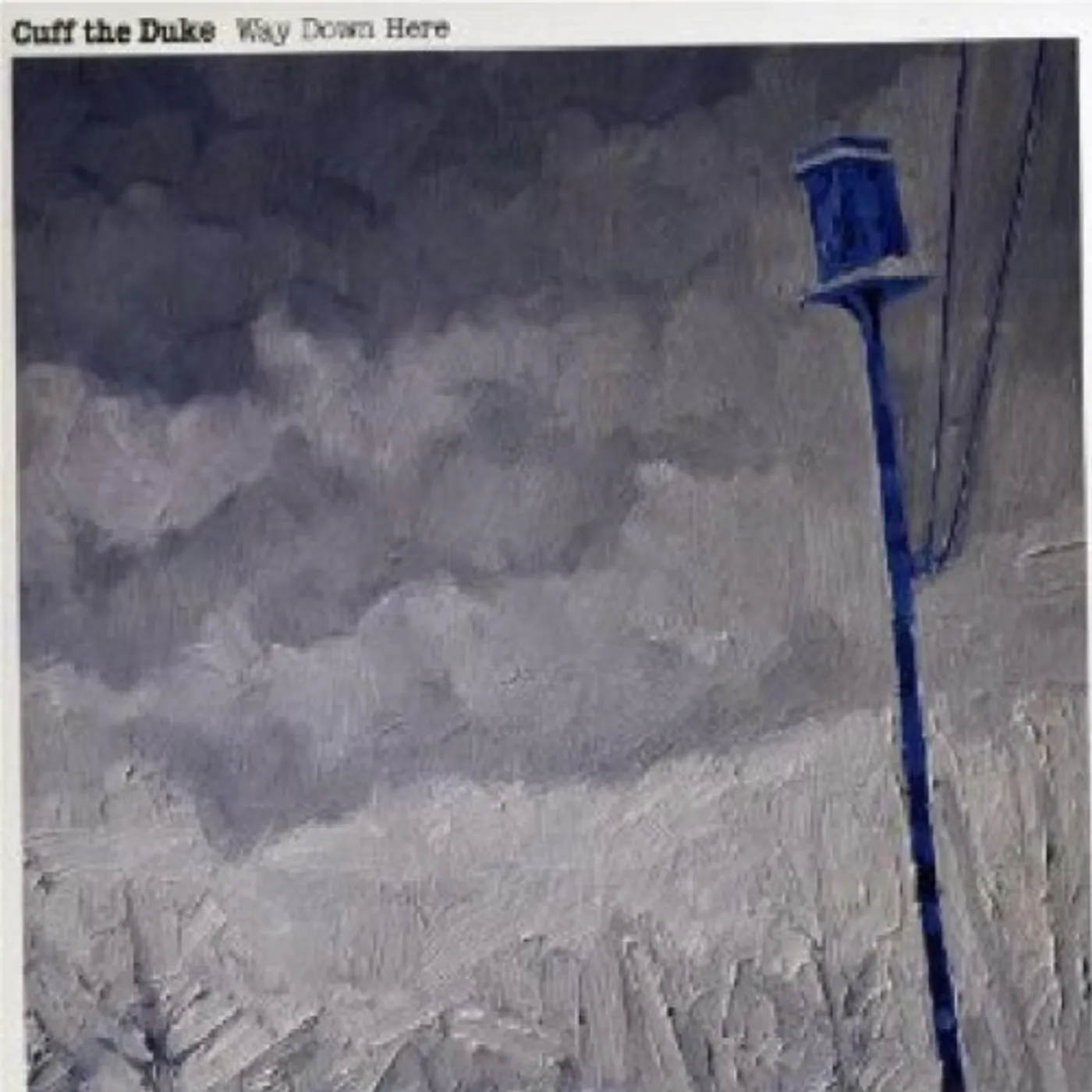 Cuff the Duke Way Down Here Vinyl Record