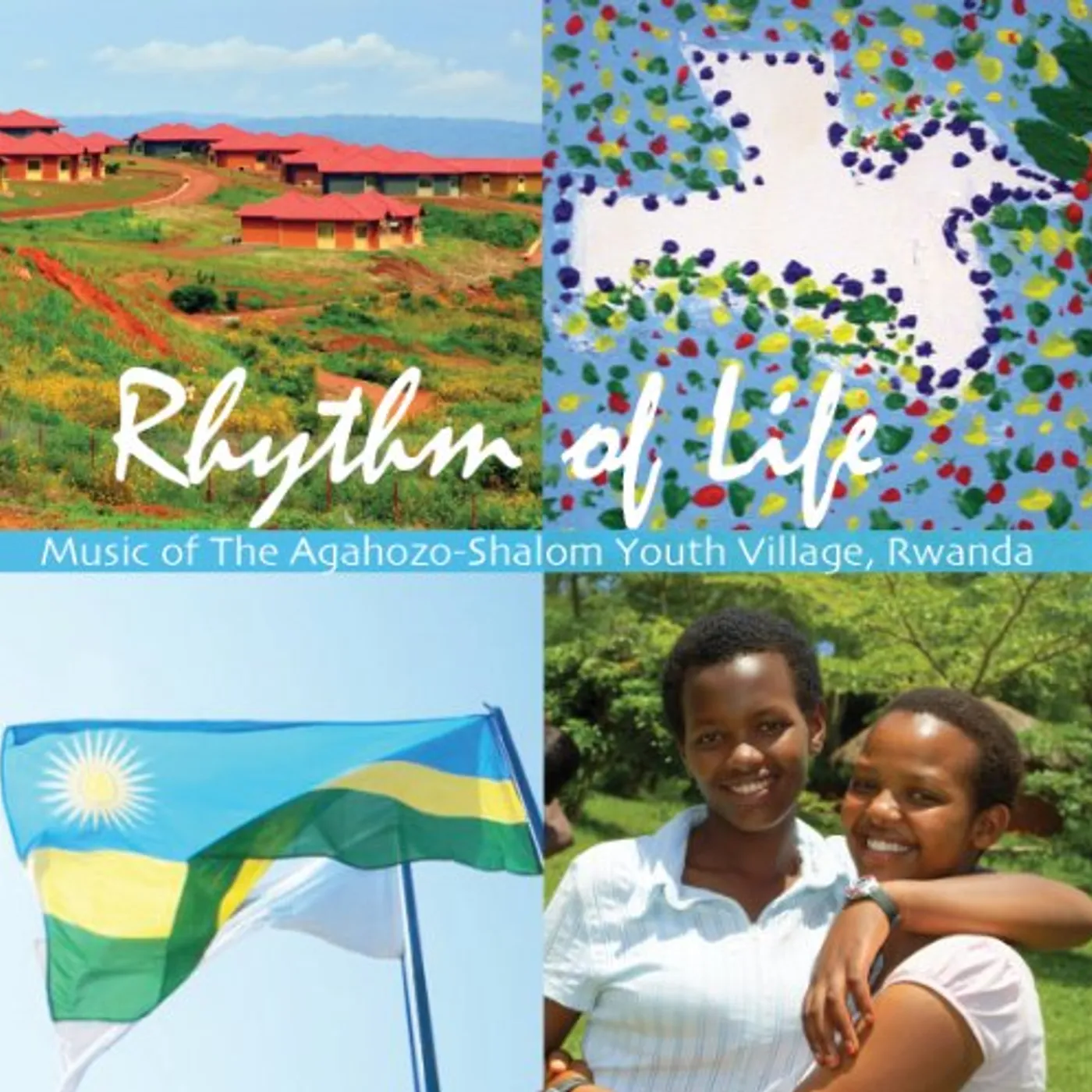 Agahozo-Shalom Youth Village RHYTHM OF LIFE CD