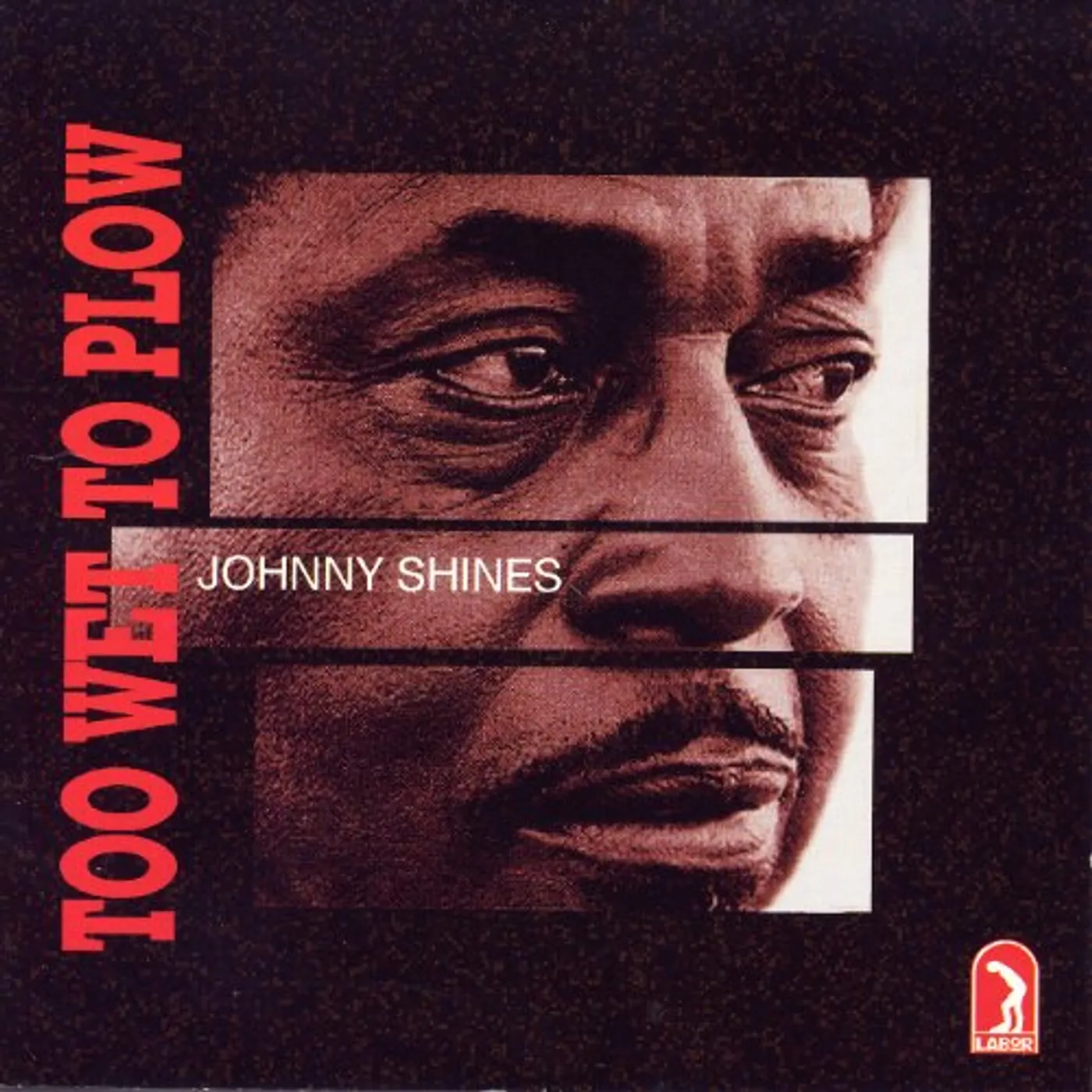 Johnny Shines TOO WET TO PLOW CD