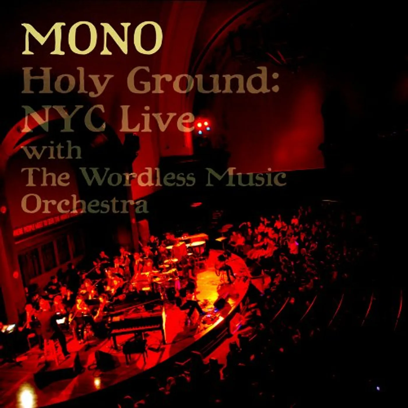 MONO HOLY GROUND: NYC LIVE WITH THE WORDLESS MUSIC ORCH CD