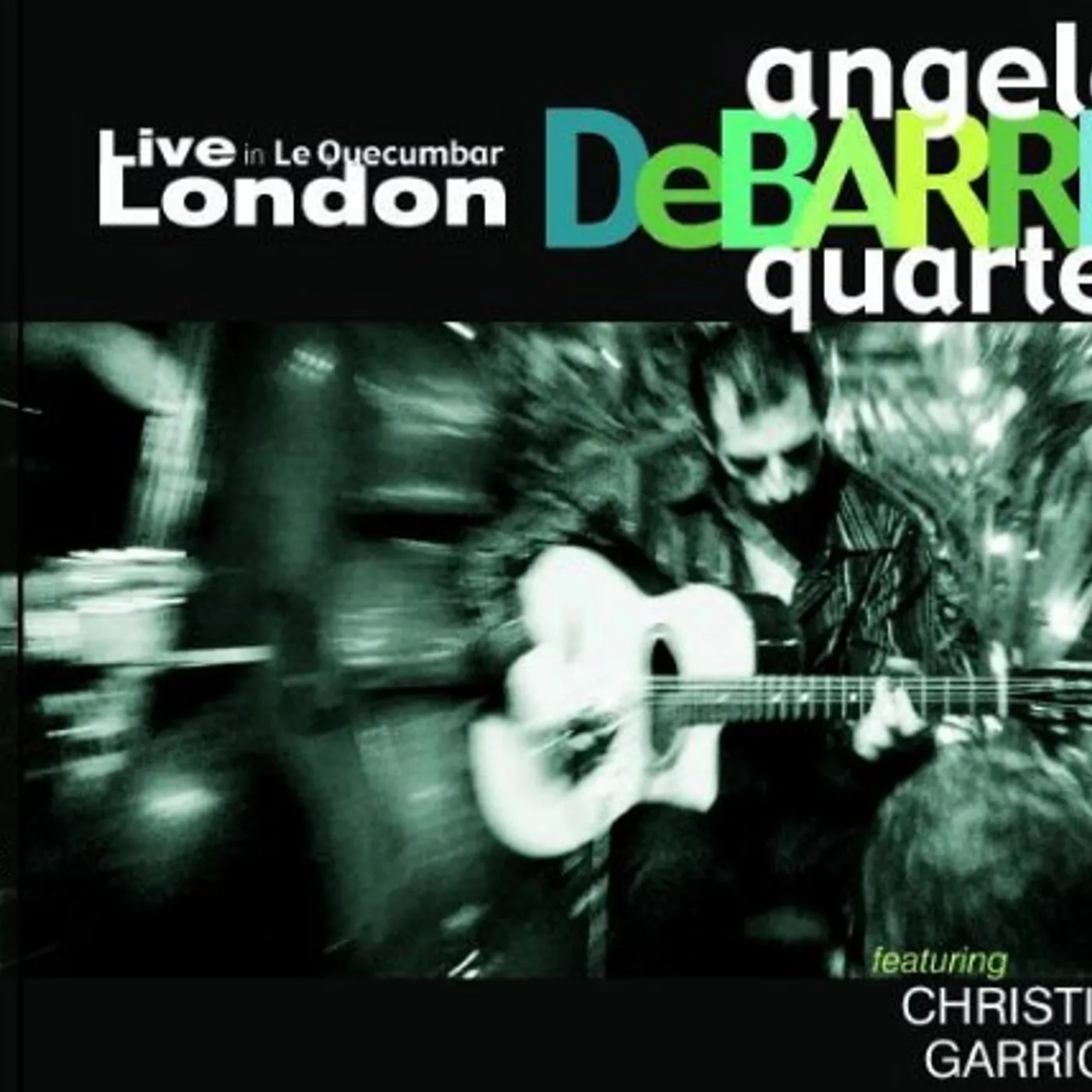 Angelo DeBarre LIVE IN LE QUECUMBAR CD