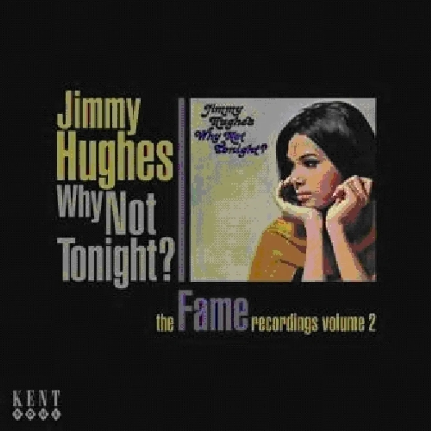 Jimmy Hughes WHY NOT TONIGHT: THE FAME RECORDINGS 2 CD