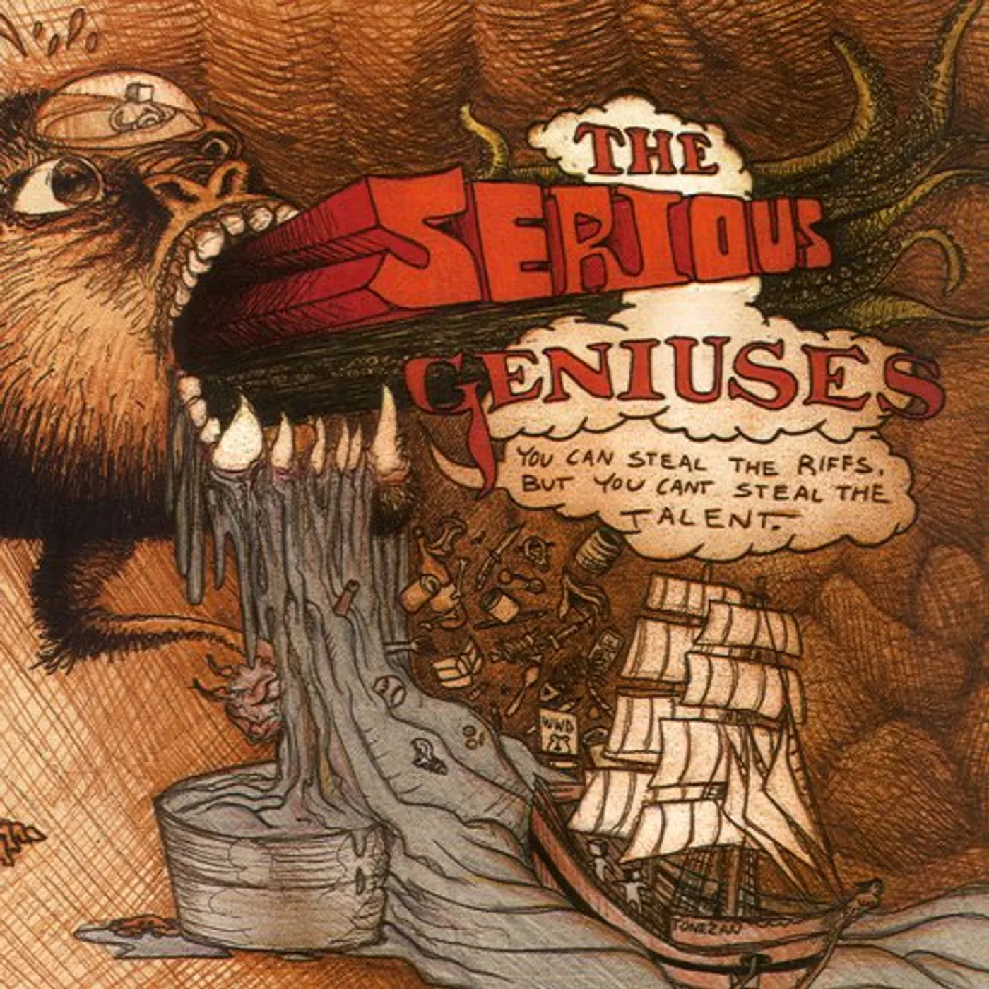 Serious Geniuses YOU CAN STEAL RIFFS BUT YOU CAN'T STEAL TALENT Vinyl Record