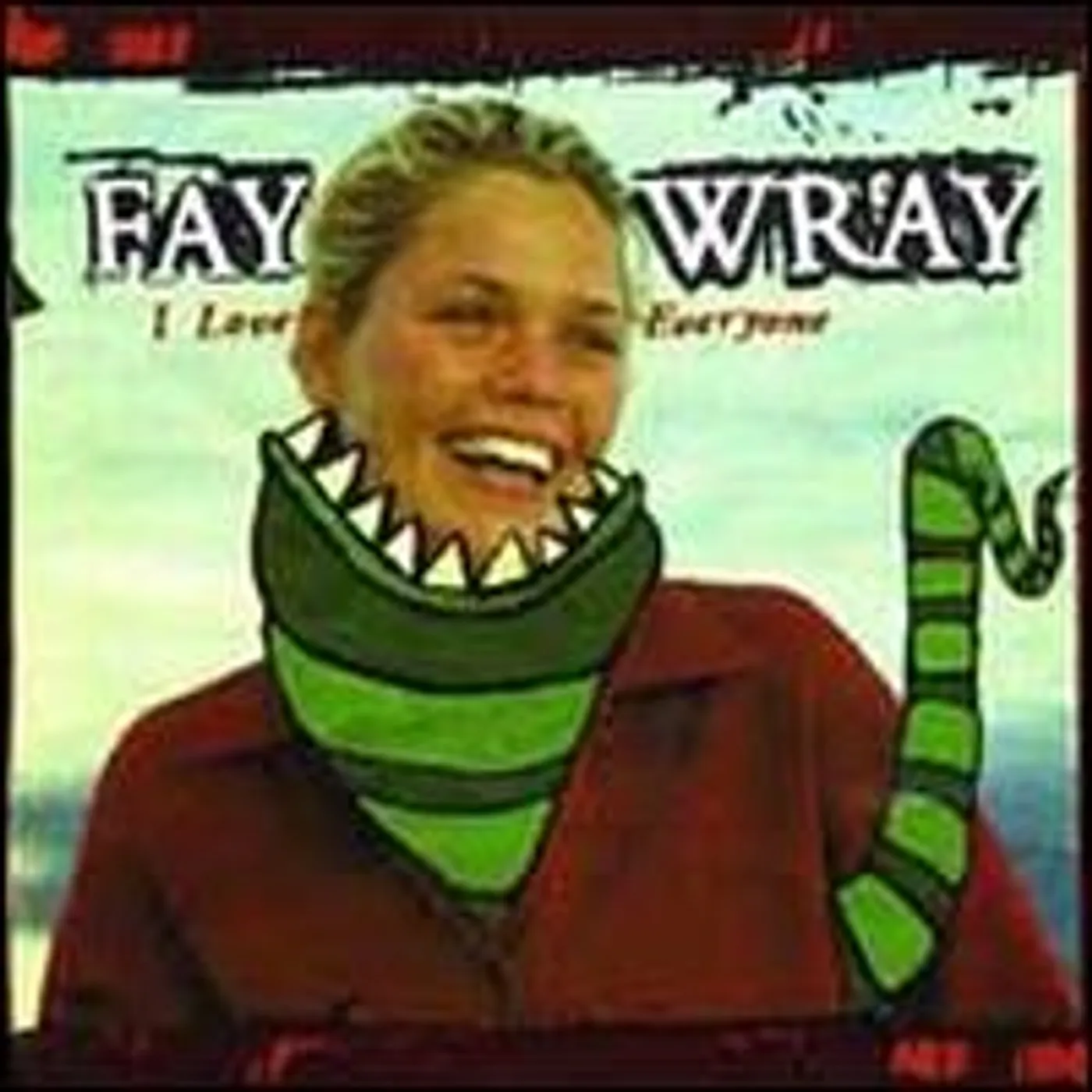 Fay Wray I LOVE EVERYONE CD