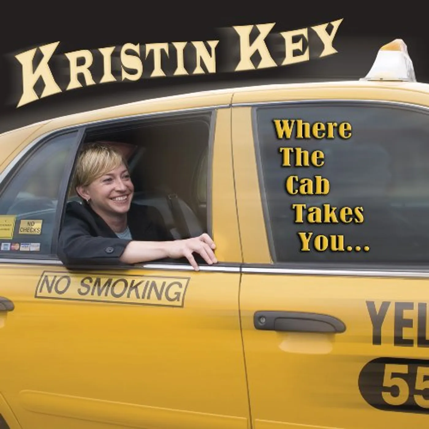 Kristin Key WHERE THE CAB TAKES YOU CD