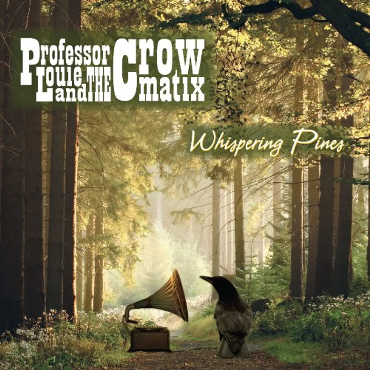 Professor Louie & The Crowmatix WHISPERING PINES CD