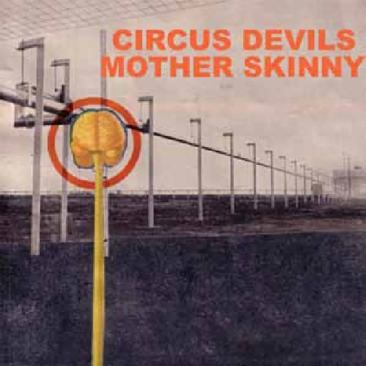 Circus Devils MOTHER SKINNY CD