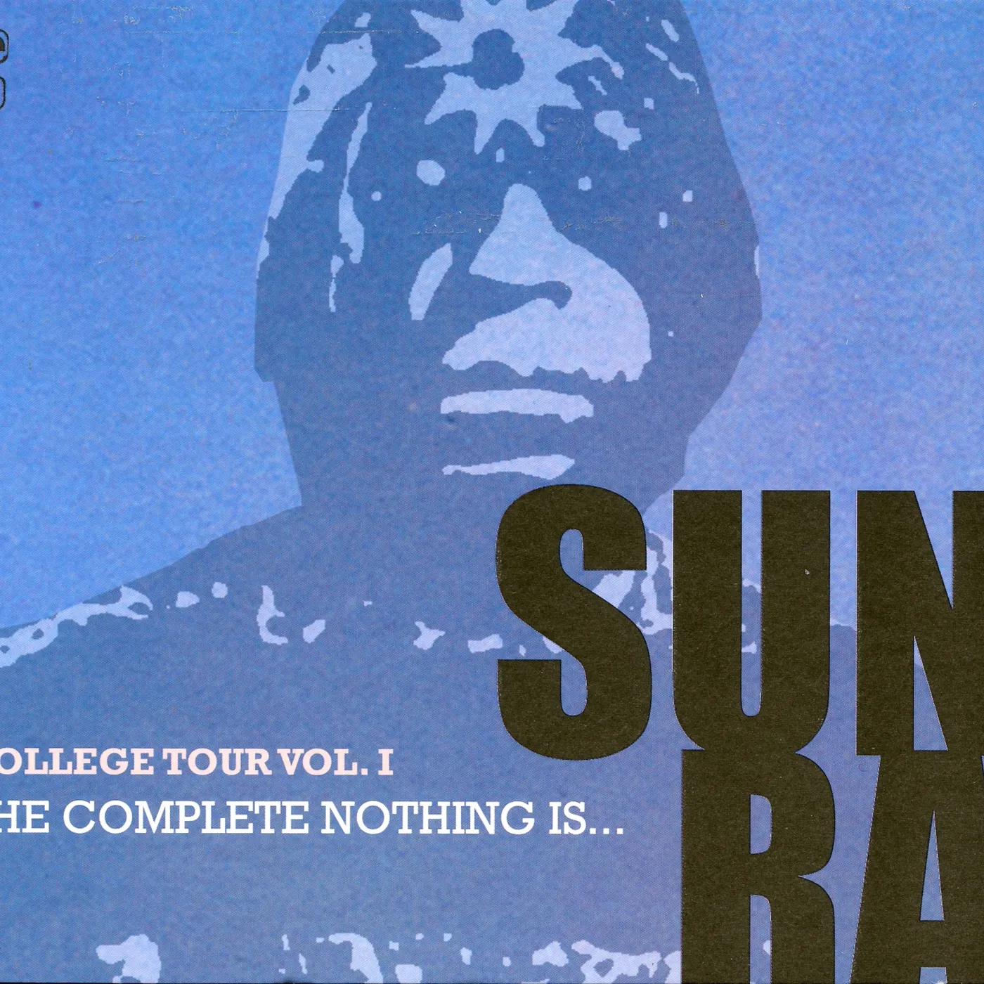 Sun Ra COLLEGE TOUR 1: COMPLETE NOTHING IS CD