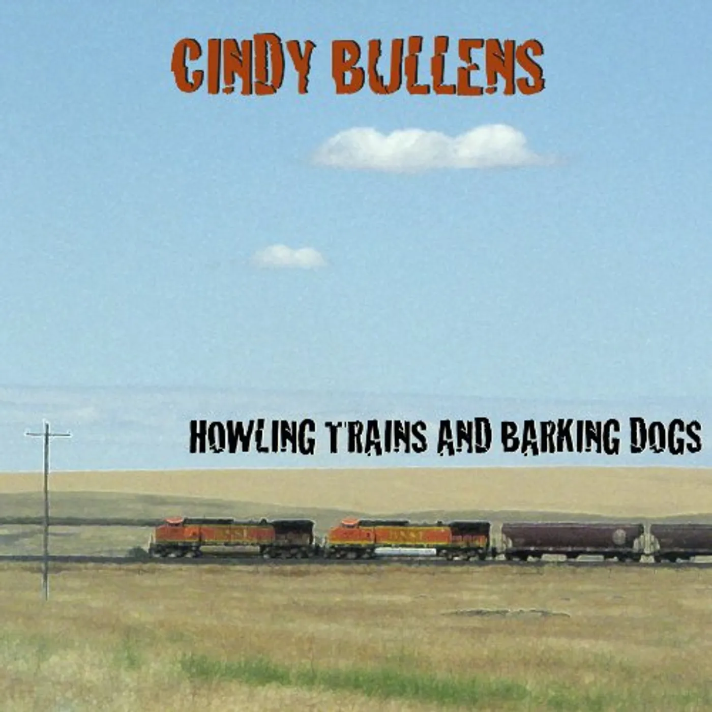 Cindy Bullens HOWLING TRAINS & BARKING DOGS CD