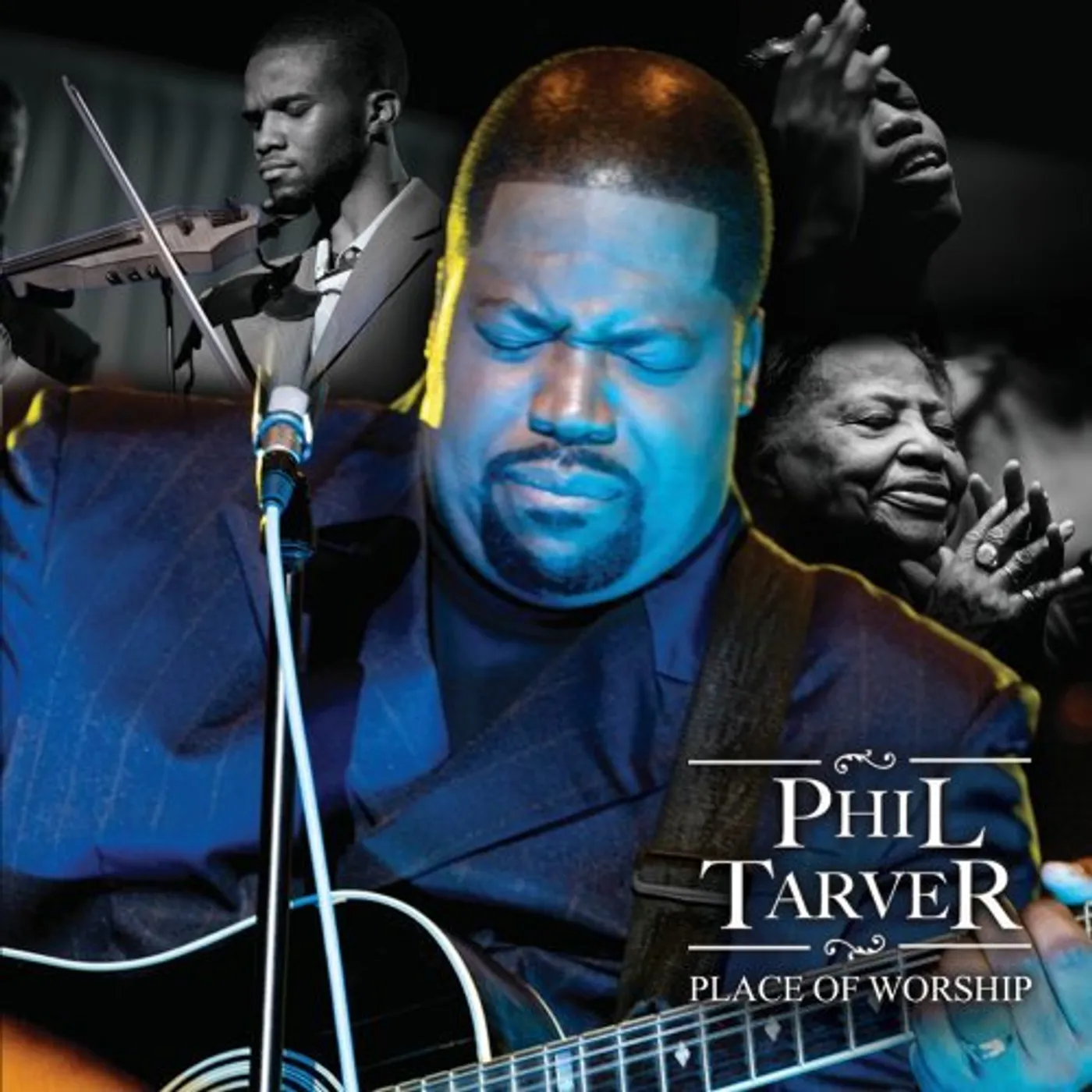 Phil Tarver PLACE OF WORSHIP CD