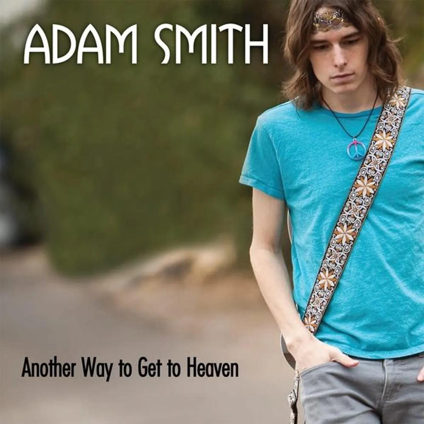 Adam Smith ANOTHER WAY TO GET TO HEAVEN CD