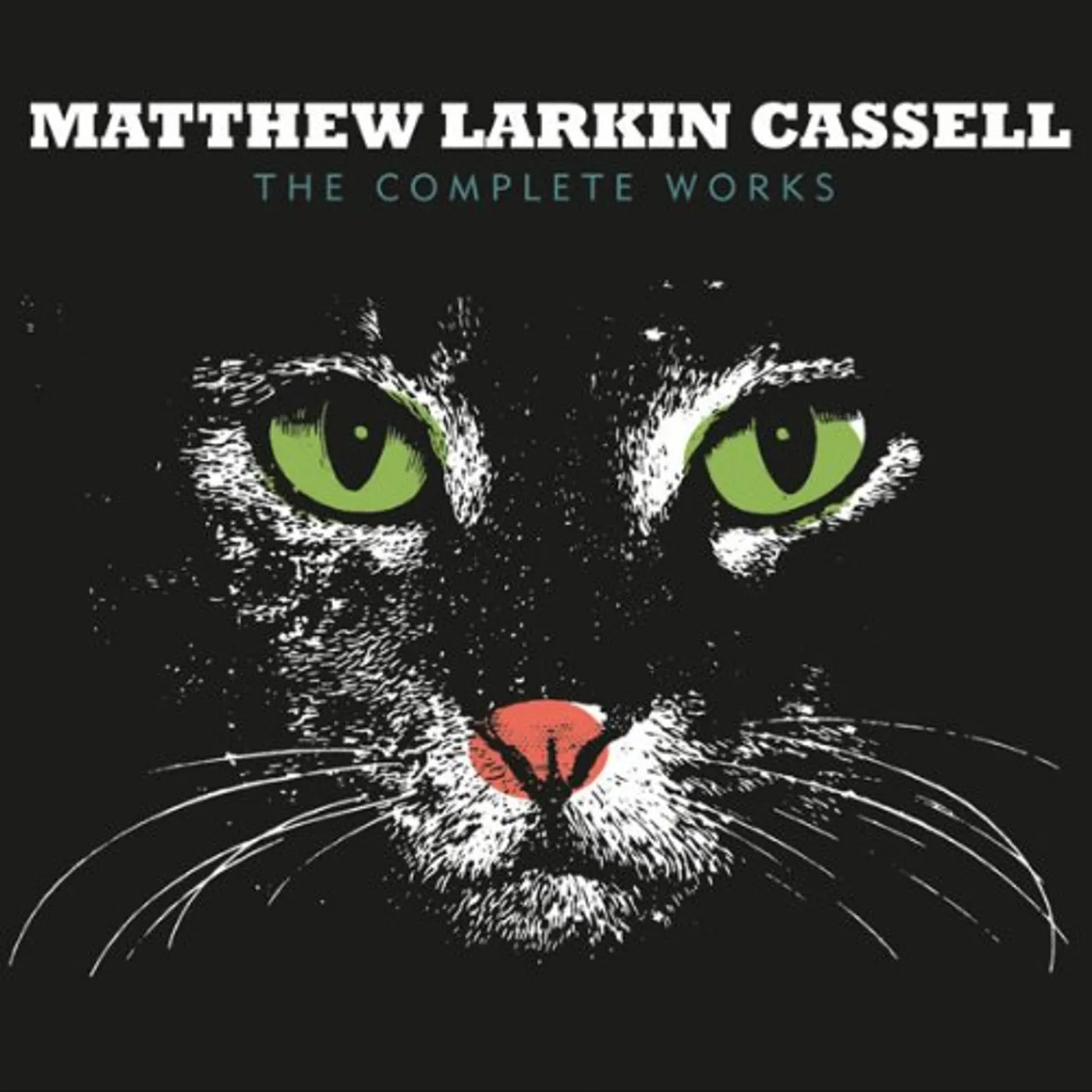 Matthew Larkin Cassell COMPLETE WORKS CD