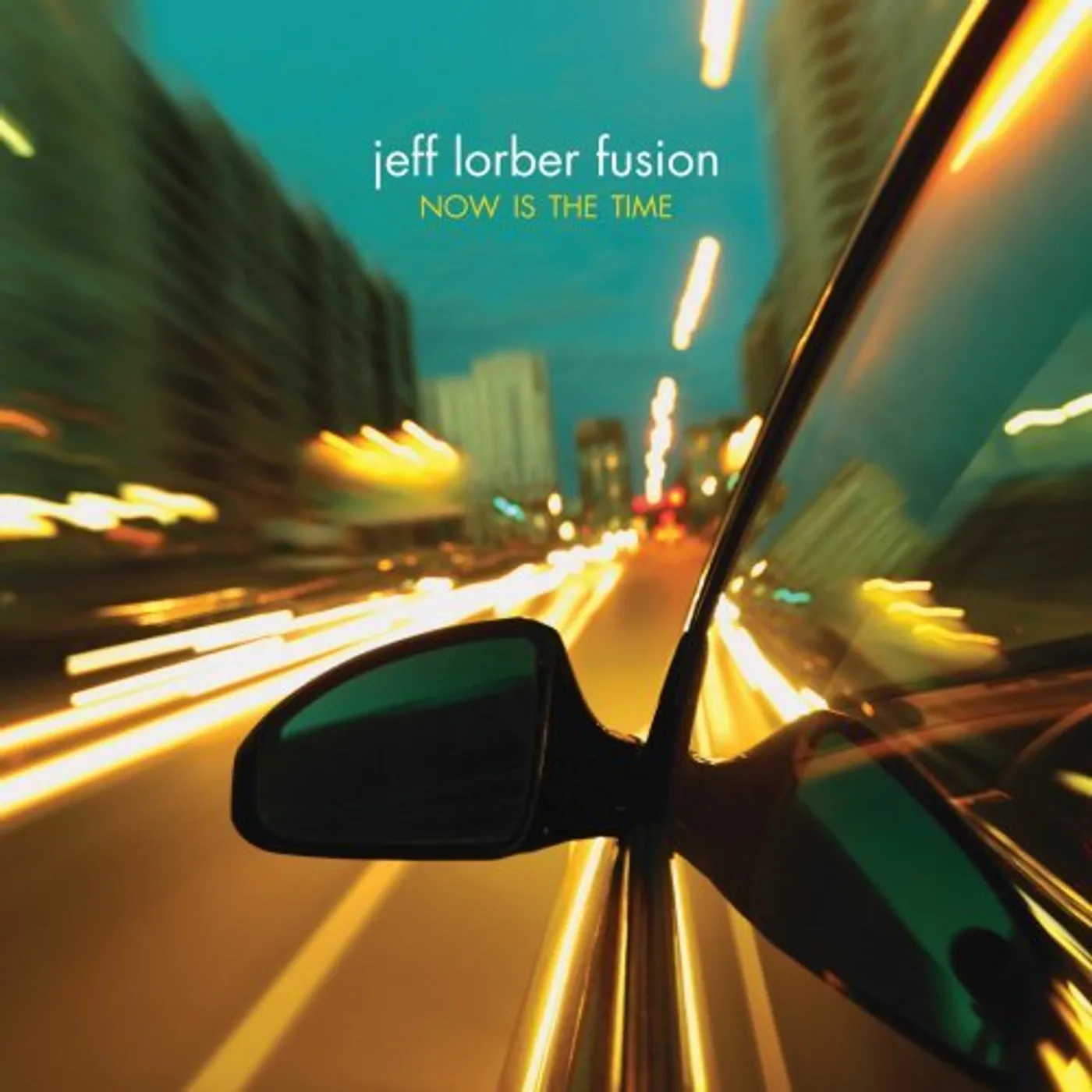 Jeff Lorber NOW IS THE TIME CD