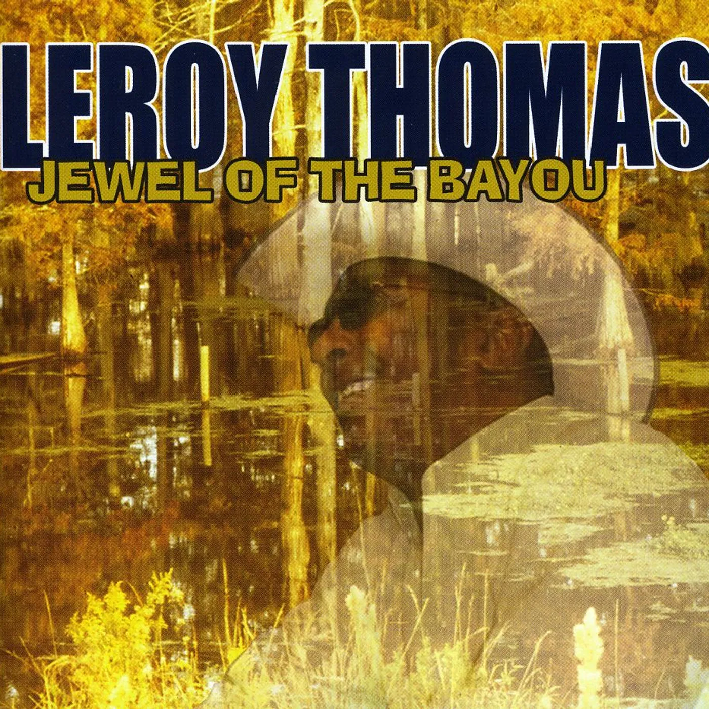 Leroy Thomas JEWEL OF THE BAYOU CD