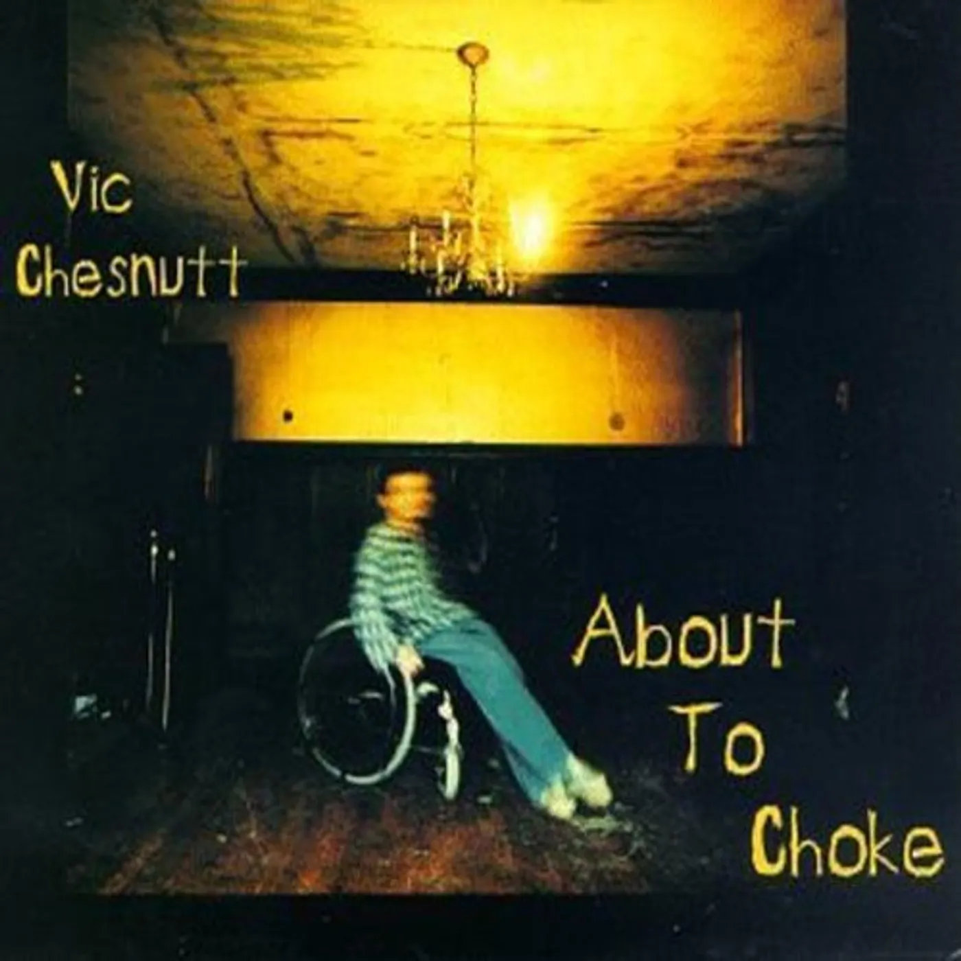 Vic Chesnutt ABOUT TO CHOKE Vinyl Record - 180 Gram Pressing