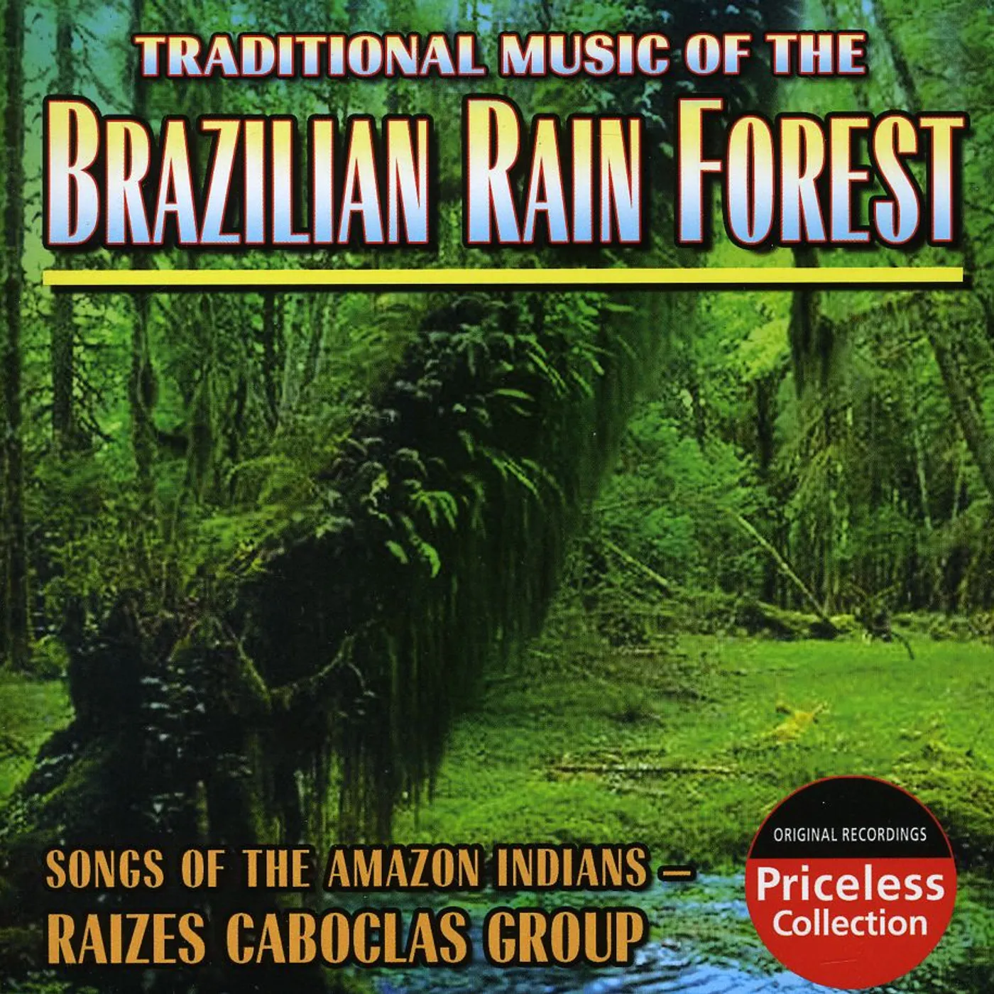 Raizes Caboclas Group BRAZILIAN RAIN FOREST: SONGS OF THE AMAZON INDIANS CD