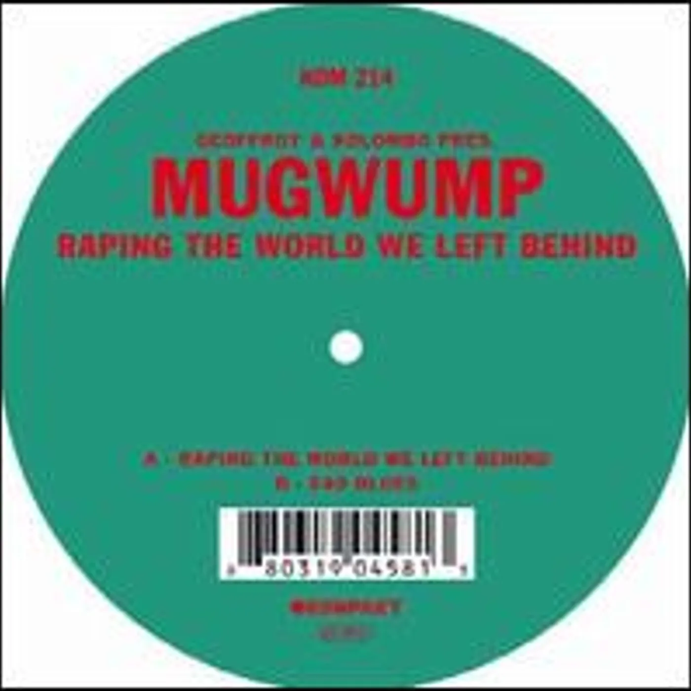 Geoffroy & Kolombo Pres Mugwump RAPING THE WORLD WE LEFT BEHIND Vinyl Record