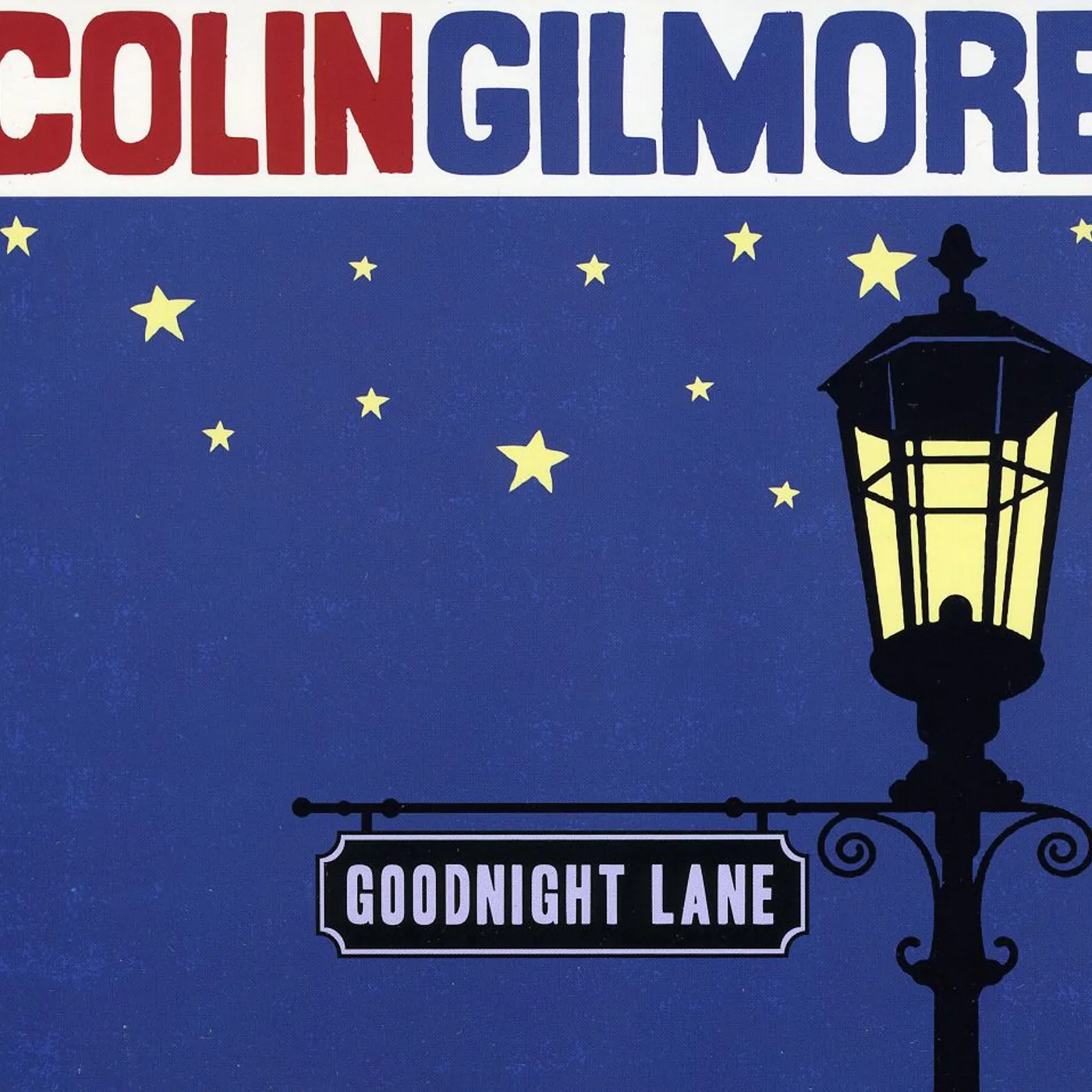 Colin Gilmore GOODNIGHT LANE CD