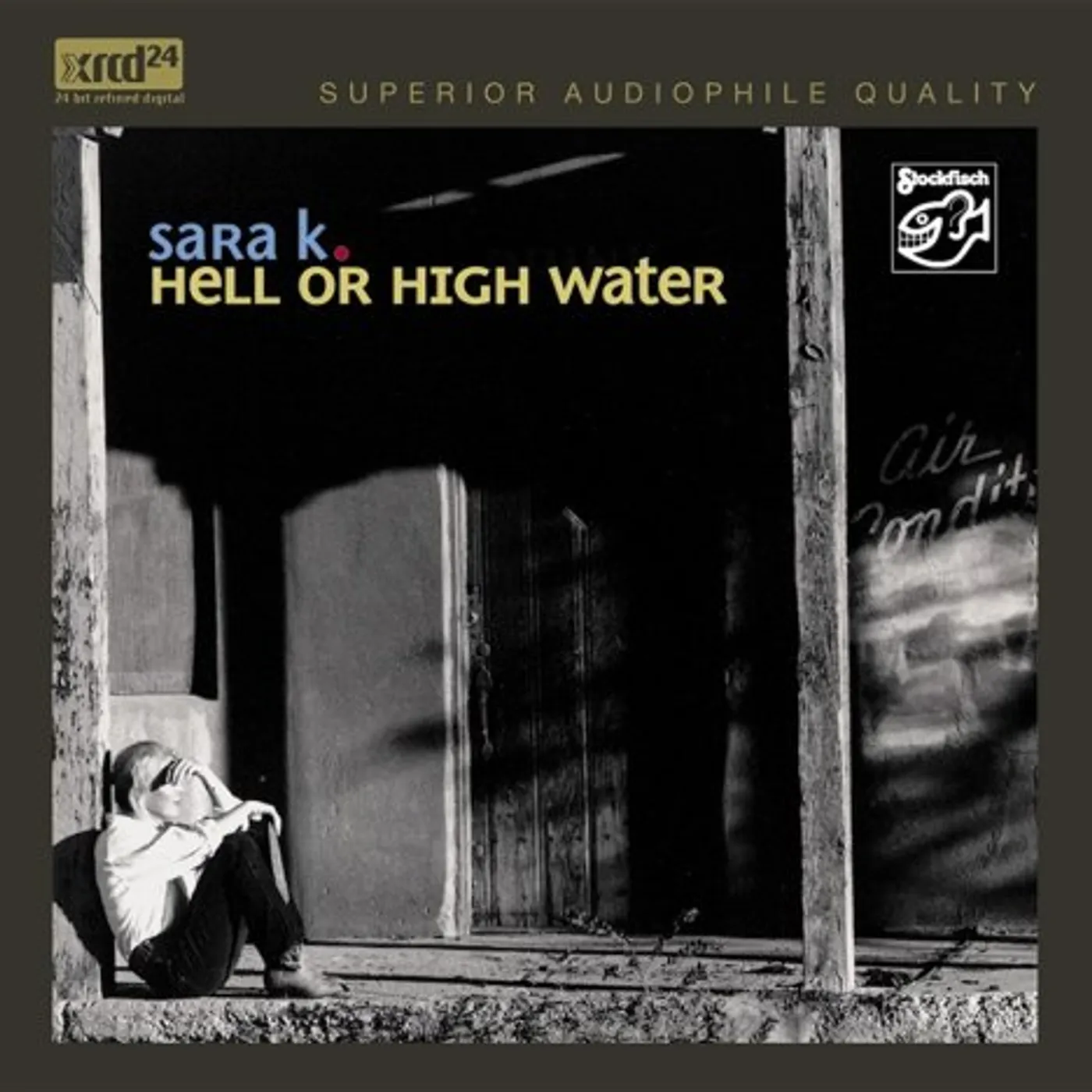 Sara K. HELL OR HIGH WATER CD