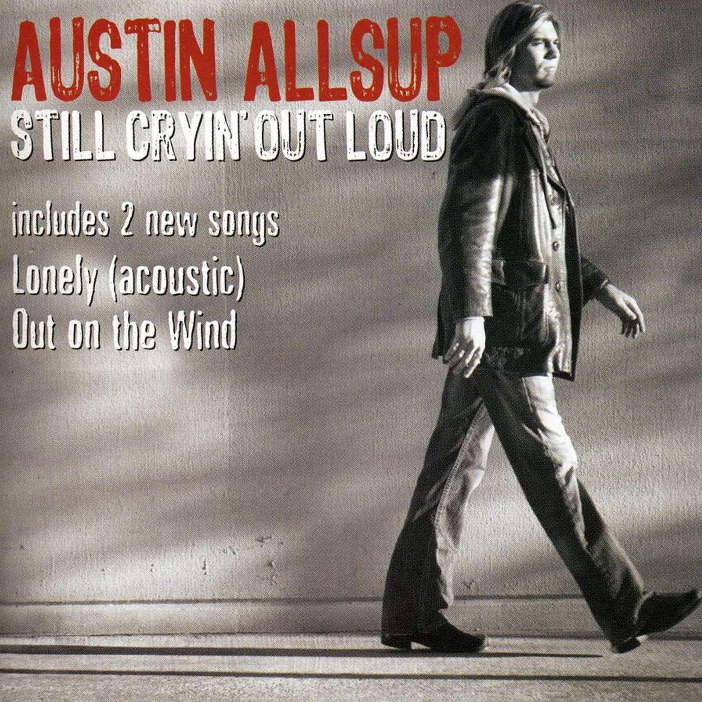 Austin Allsup STILL CRYIN OUT LOUD CD