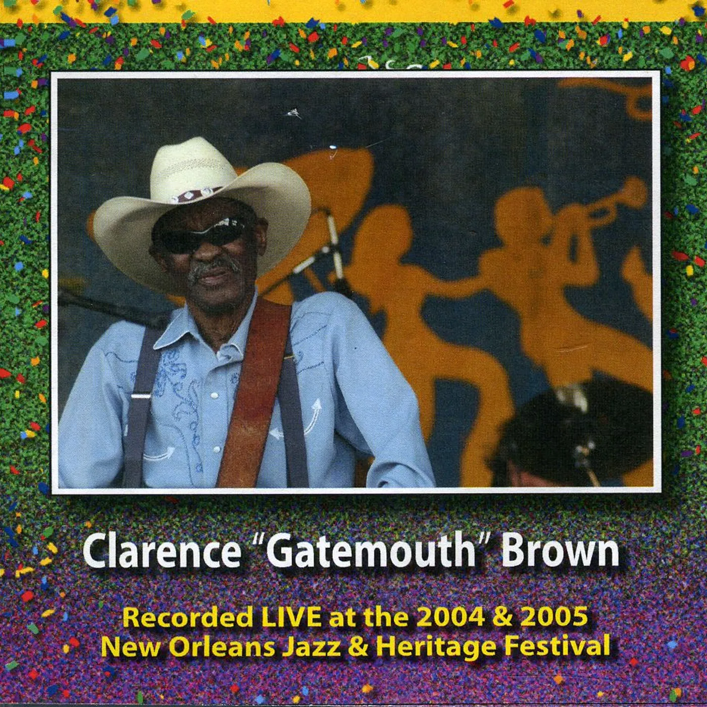 Clarence "Gatemouth" Brown JAZZ FEST 2004 & 2005 CD