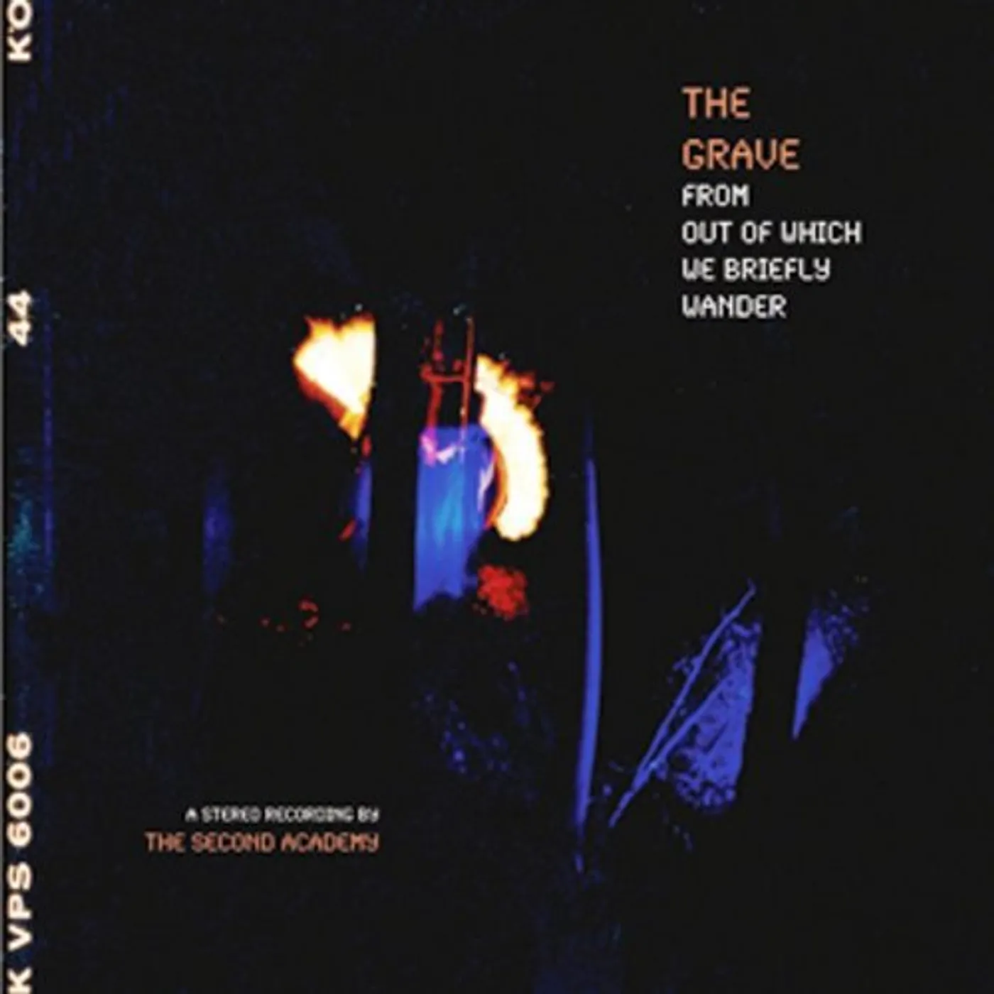 The Second Academy GRAVE FROM OUT OF WHICH WE BRIEFLY WANDER Vinyl Record