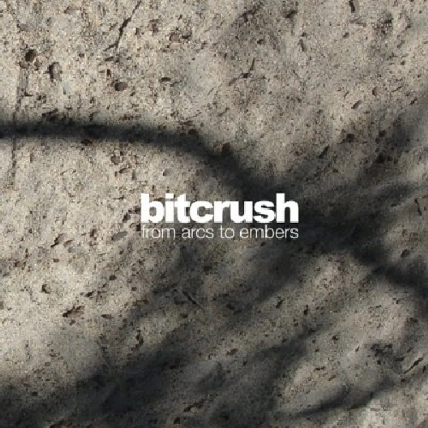 Bitcrush FROM ARCS TO EMBERS CD