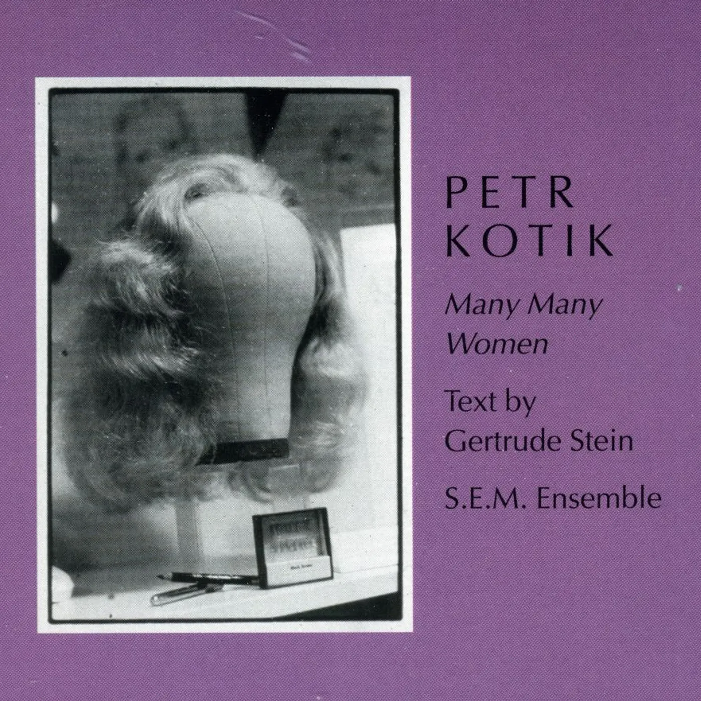 Petr Kotik MANY MANY WOMEN CD