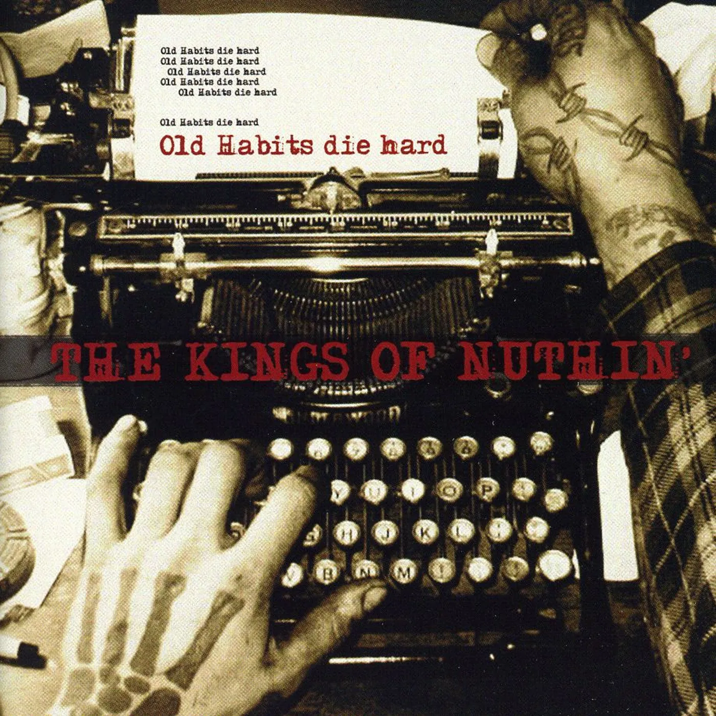 The Kings Of Nuthin' OLD HABITS DIE HARD CD