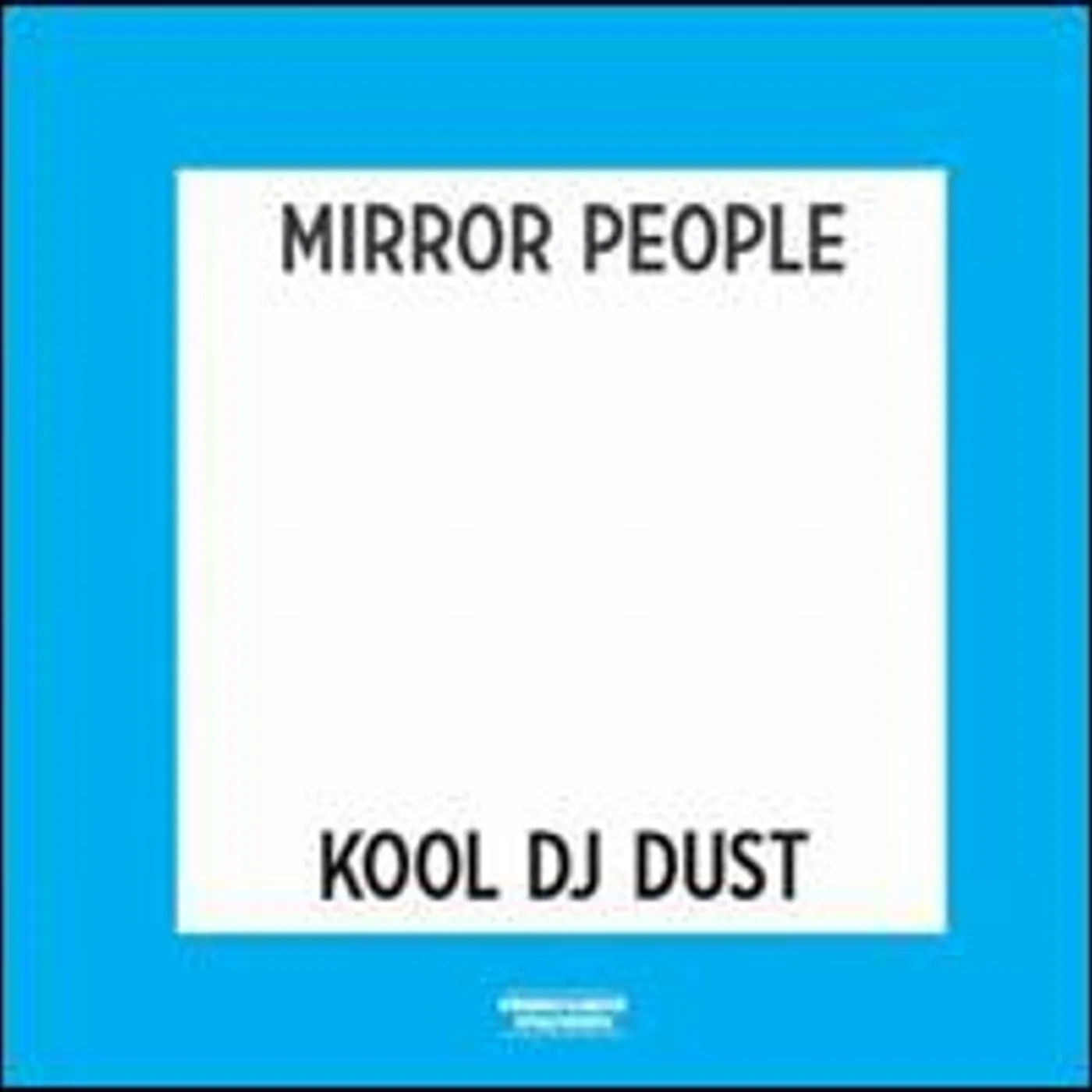Mirror People / Kool DJ Dust ECHO LIFE & BACK TO THE FUTURE Vinyl Record