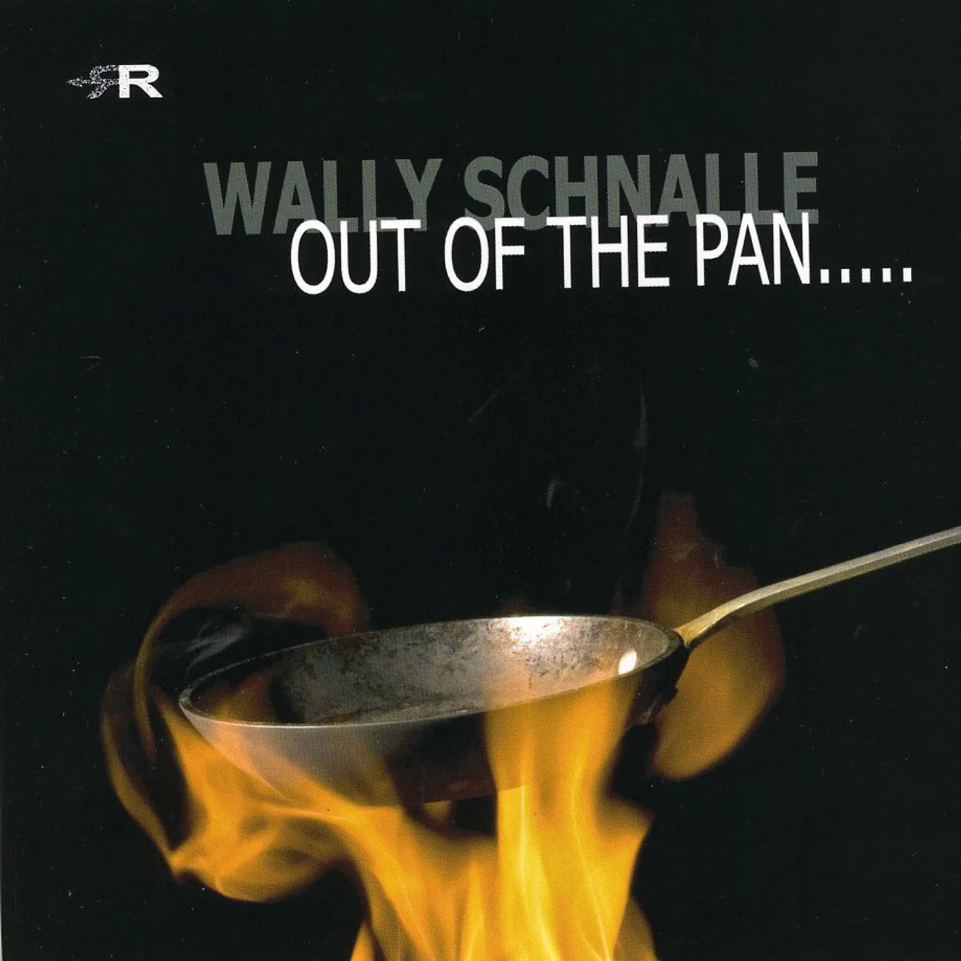 Wally Schnalle OUT OF THE PAN CD
