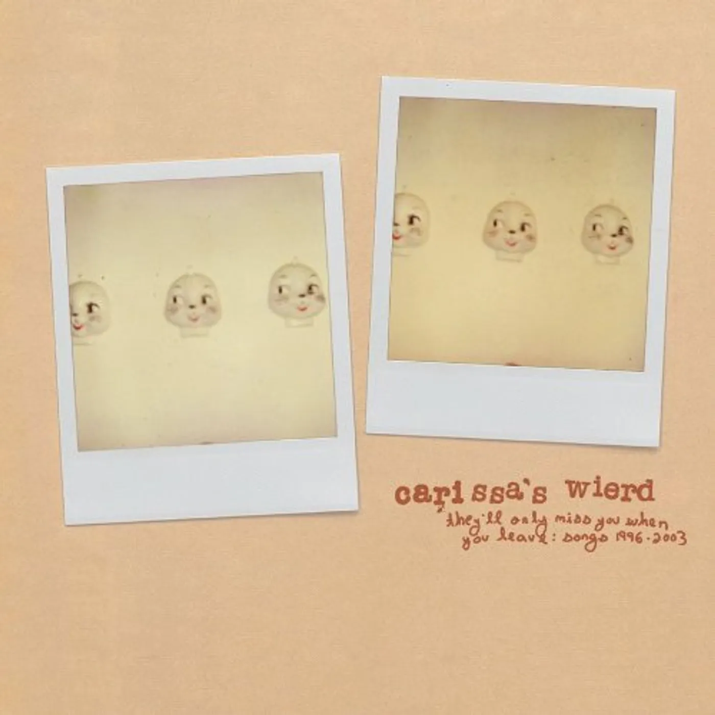 Carissa's Wierd THEY'LL ONLY MISS YOU WHEN YOU LEAVE: SONGS 96-03 CD