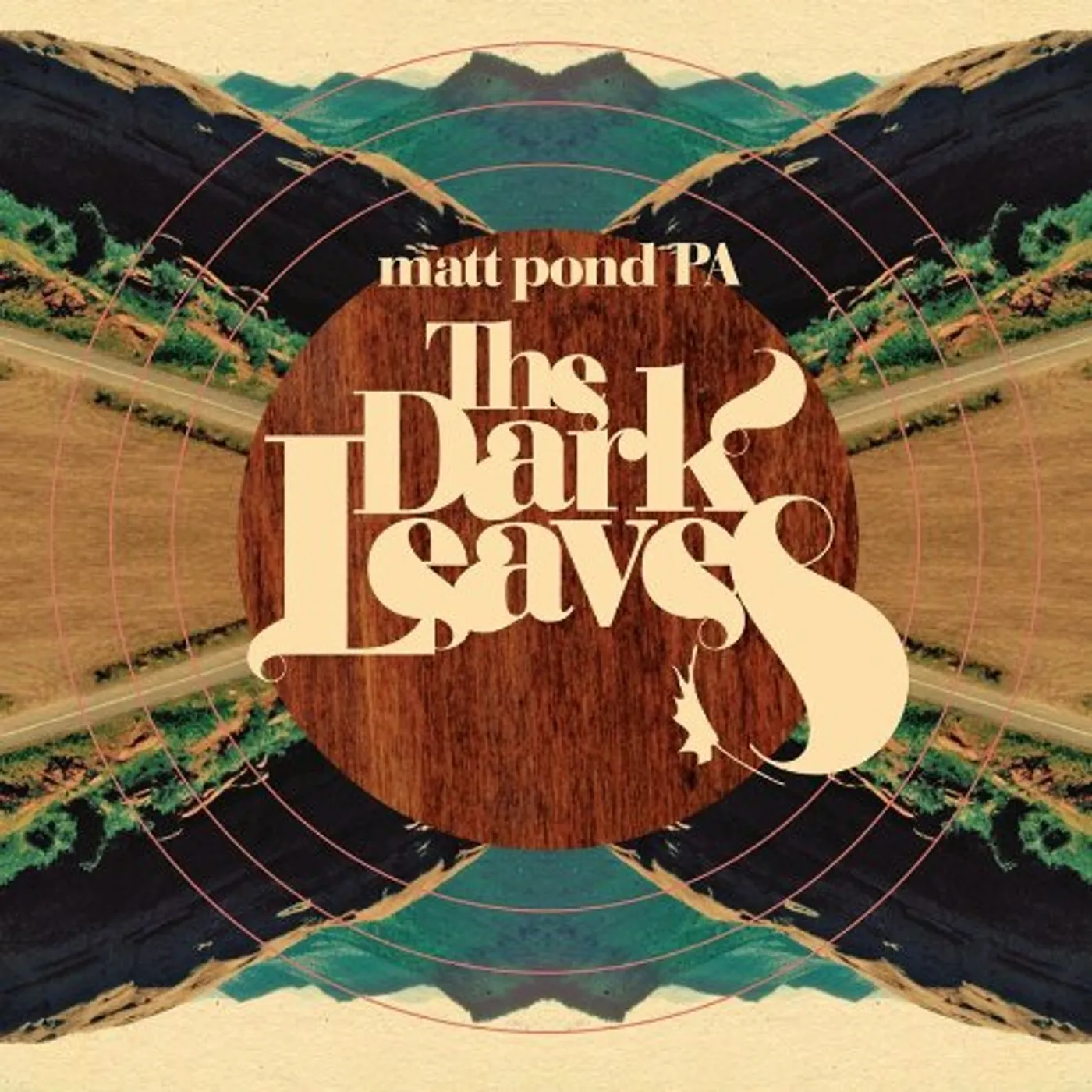 Matt Pond PA DARK LEAVES (BONUS TRACK) Vinyl Record - Limited Edition, 180 Gram Pressing