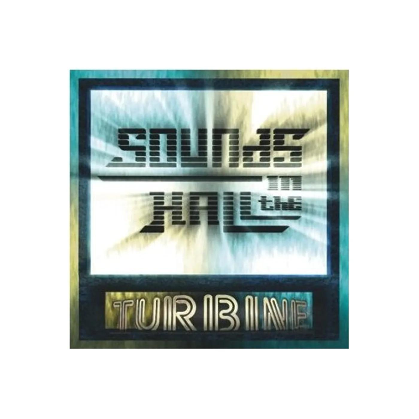 Turbine SOUNDS IN THE HALL CD