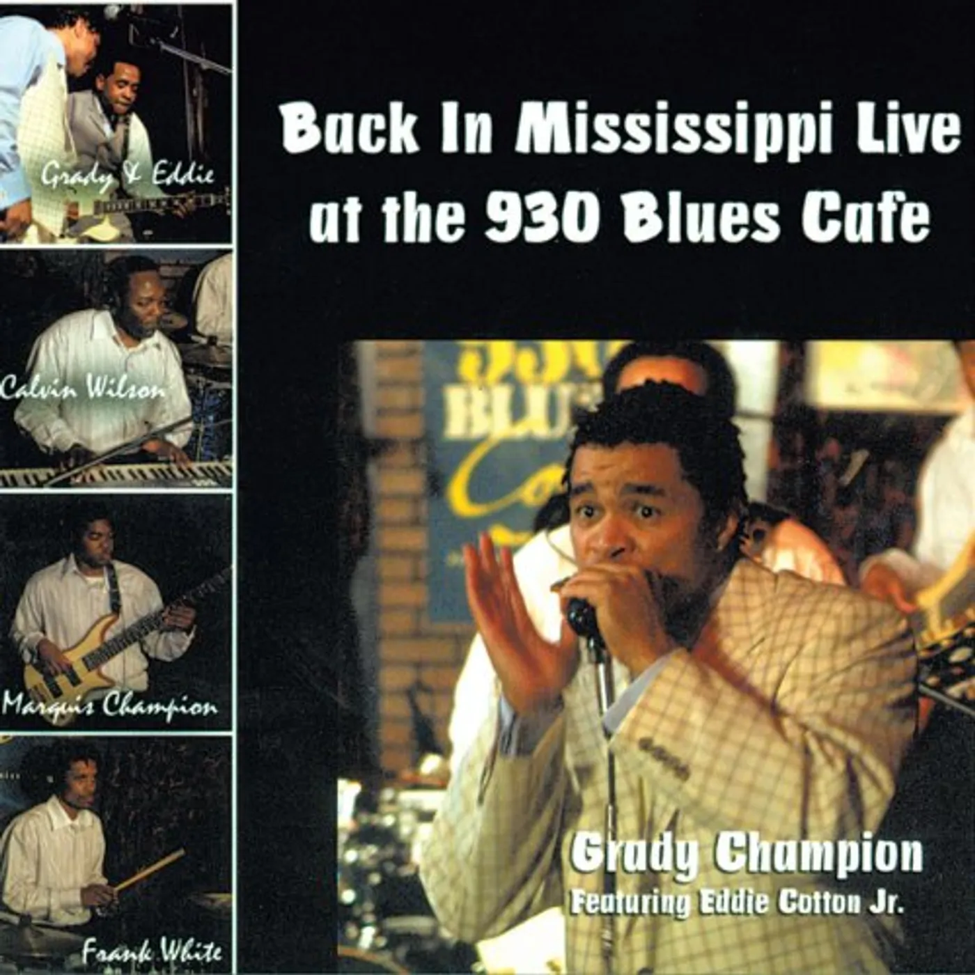 Grady Champion BACK IN MISSISSIPPI LIVE AT THE 930 BLUES CAFE CD