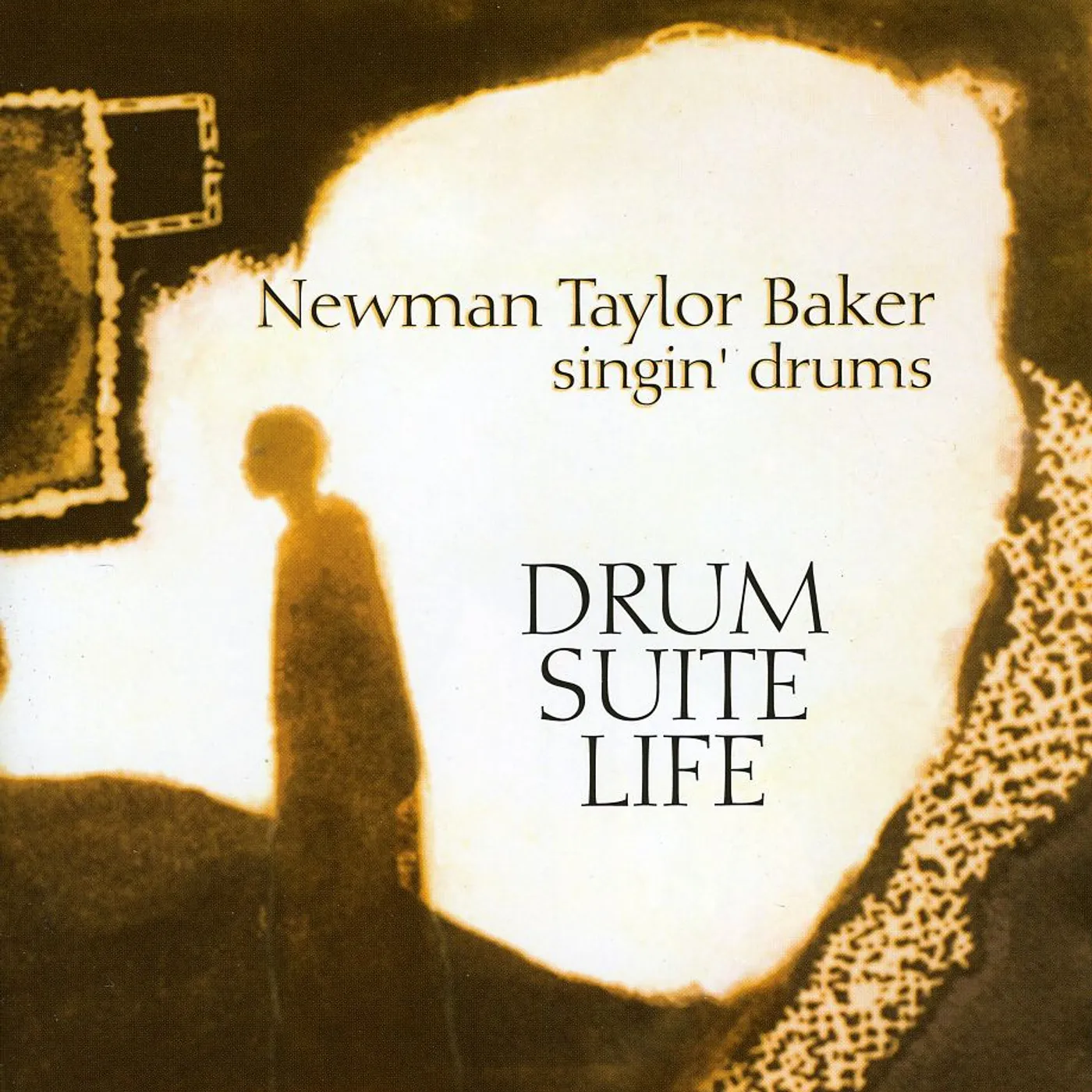 DRUM-SUITE-LIFE NEWMAN TAYLOR BAKER SINGIN DRUMS CD