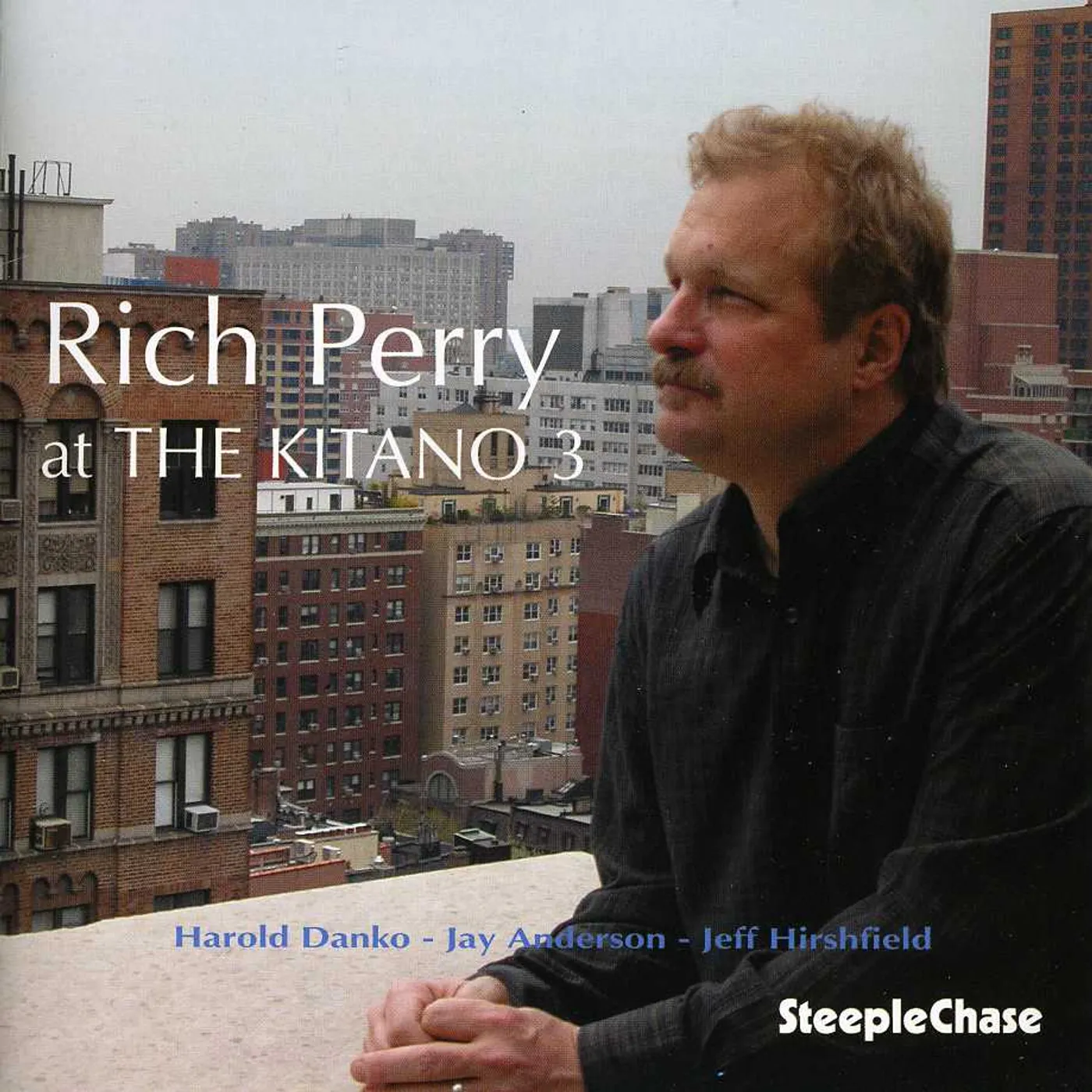 Rich Perry AT THE KITANO 3 CD