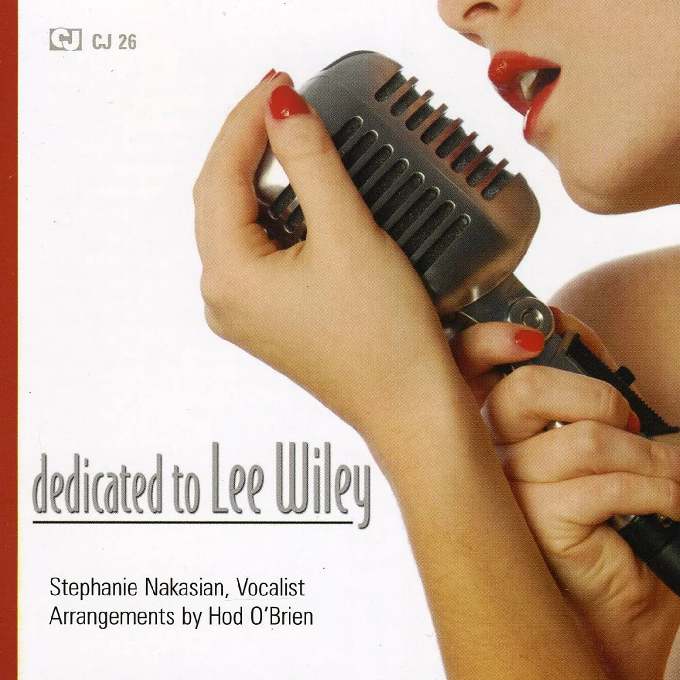Stephanie Nakasian DEDICATED TO LEE WILEY CD