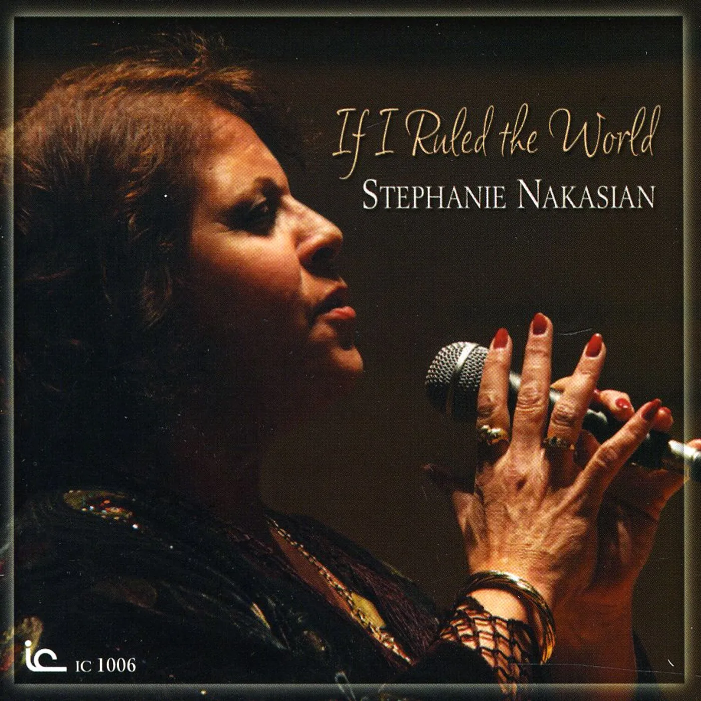 Stephanie Nakasian IF I RULED THE WORLD CD