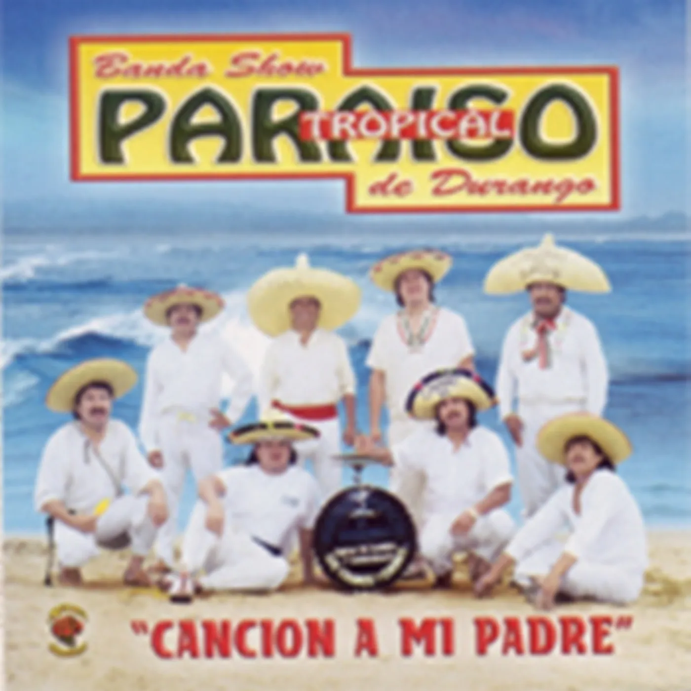 Paraiso Tropical De Durango CANCION A MI PADRE CD