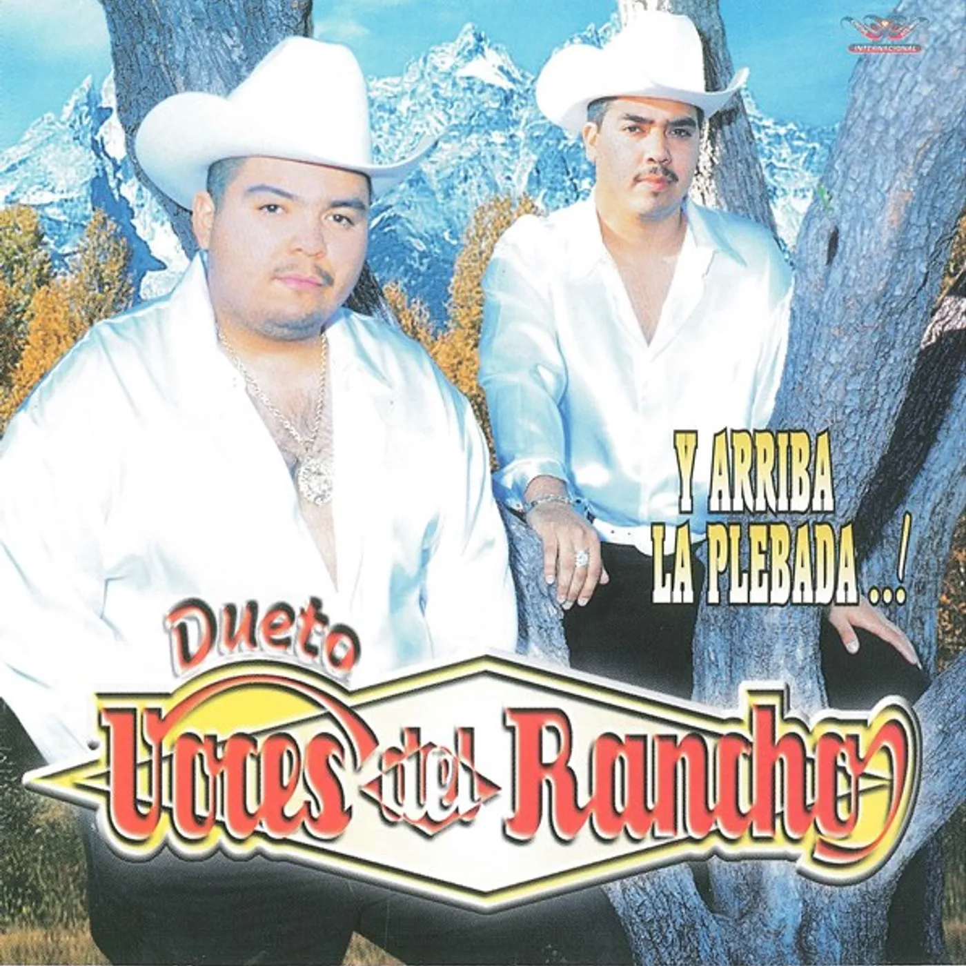 Dueto Voces Del Rancho Y ARRIBA LA PLEBADA CD
